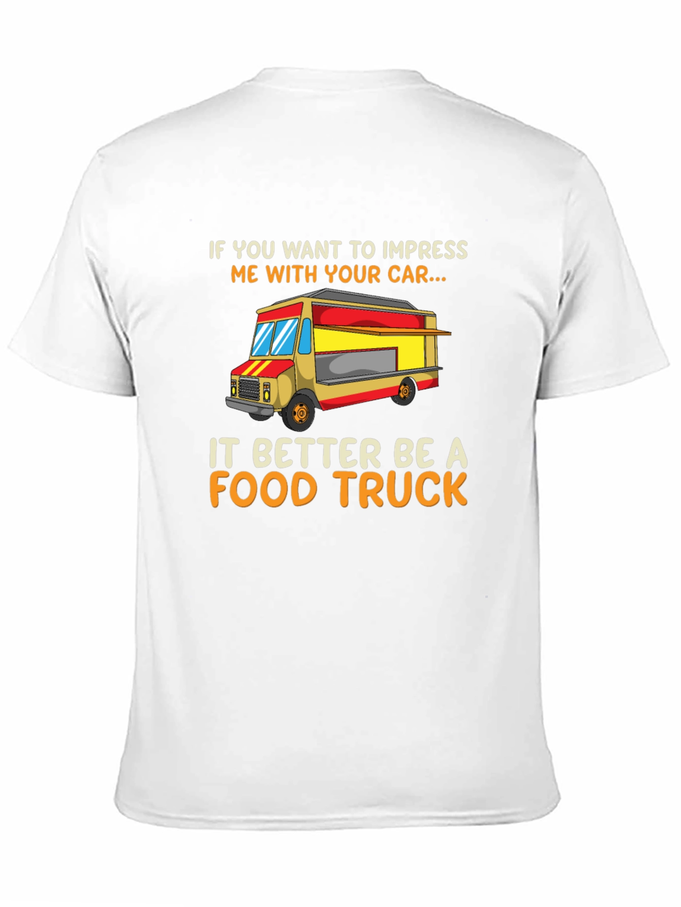 Food Truck T-Shirt - Funny Car Lover Tee