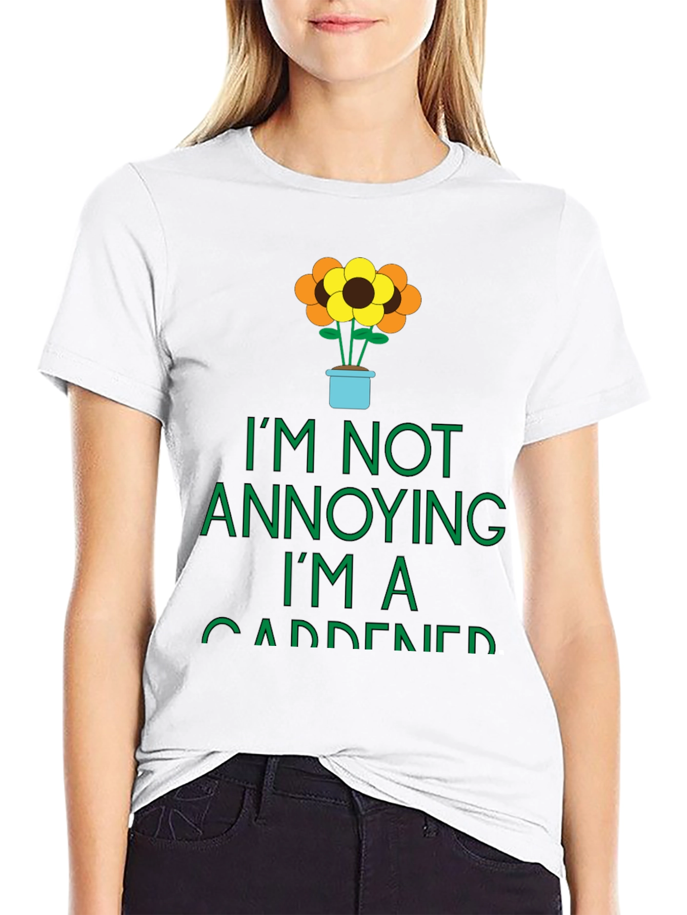 Gardener Graphic Tee -  Im Not Annoying T-Shirt