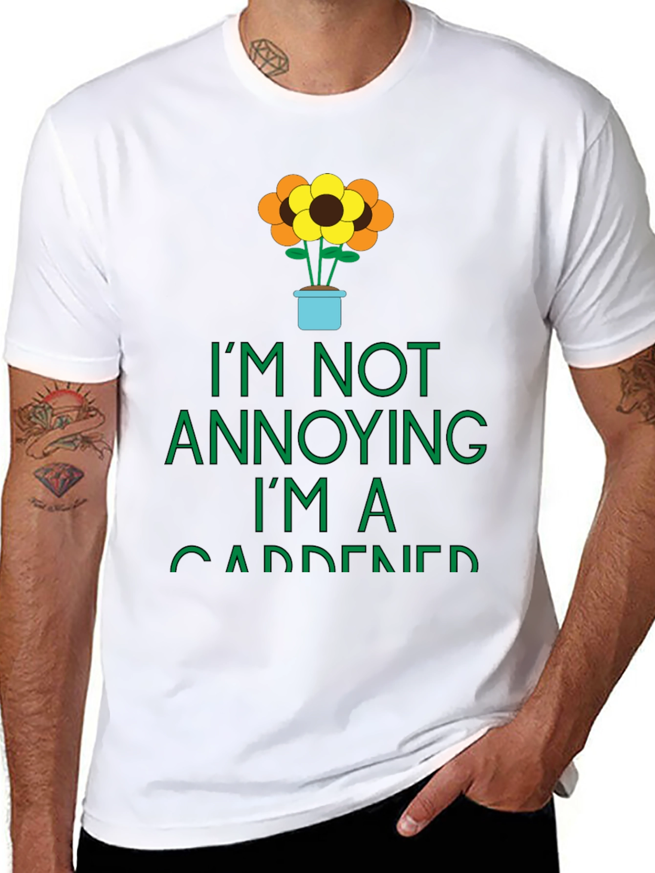 Gardener Graphic Tee -  Im Not Annoying T-Shirt
