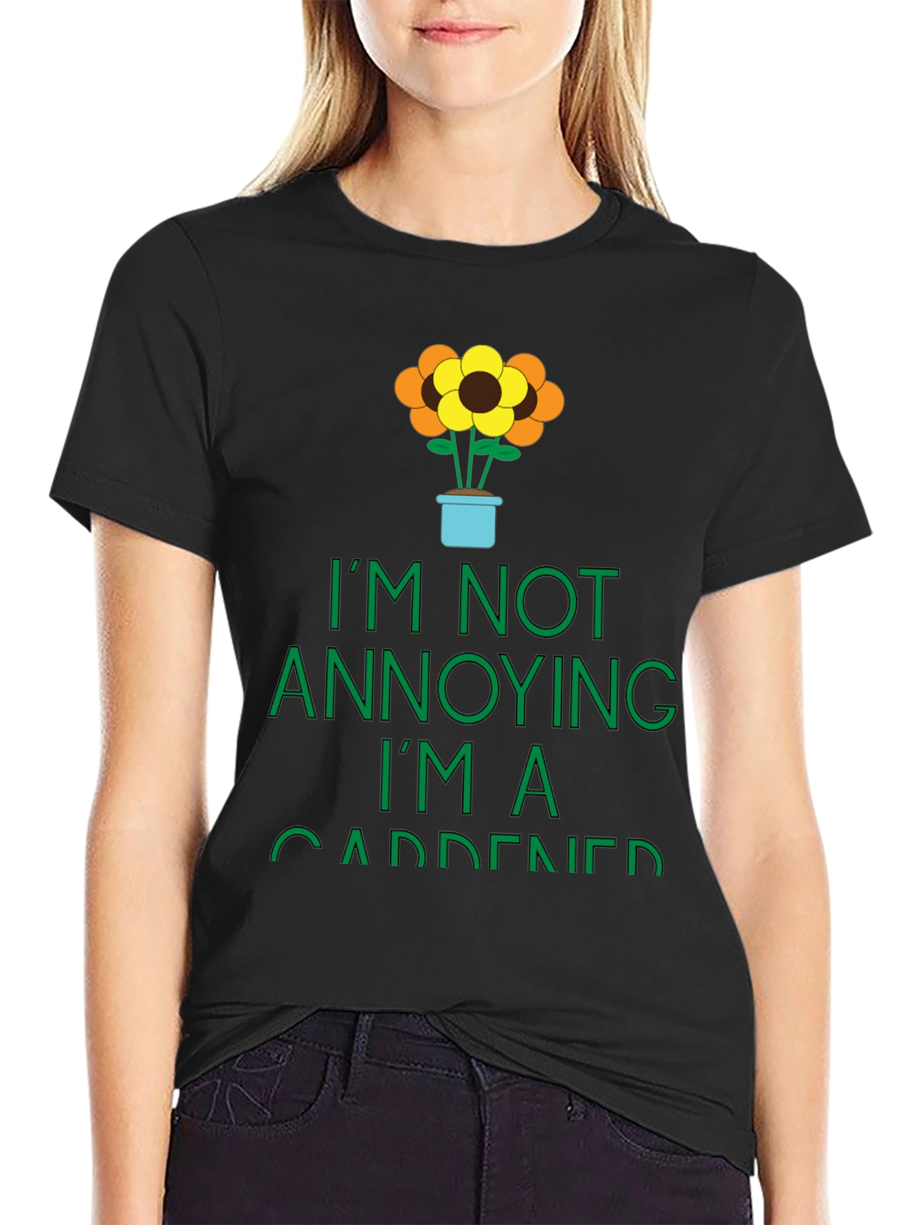 Gardener Graphic Tee -  Im Not Annoying T-Shirt