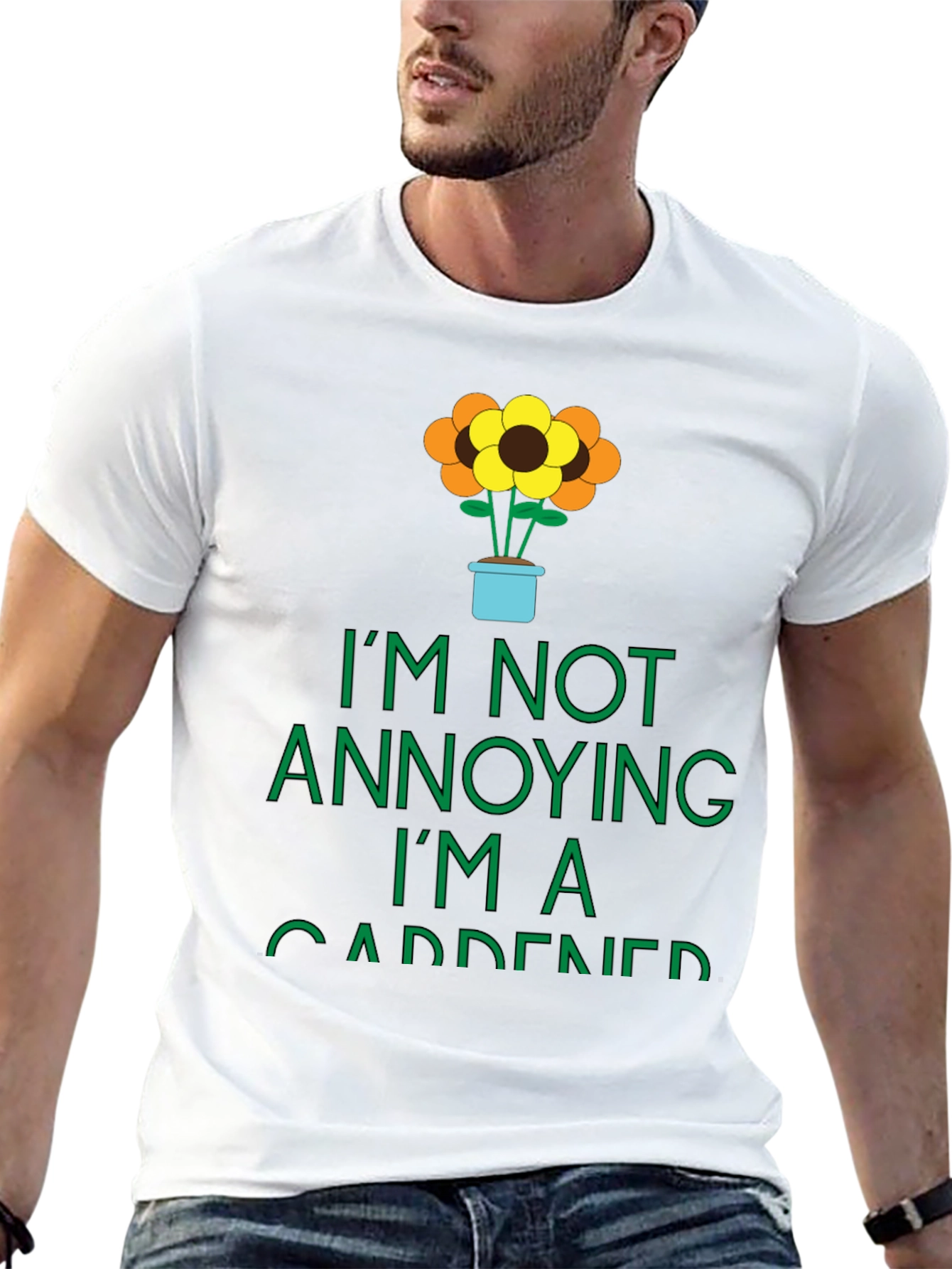 Gardener Graphic Tee -  Im Not Annoying T-Shirt