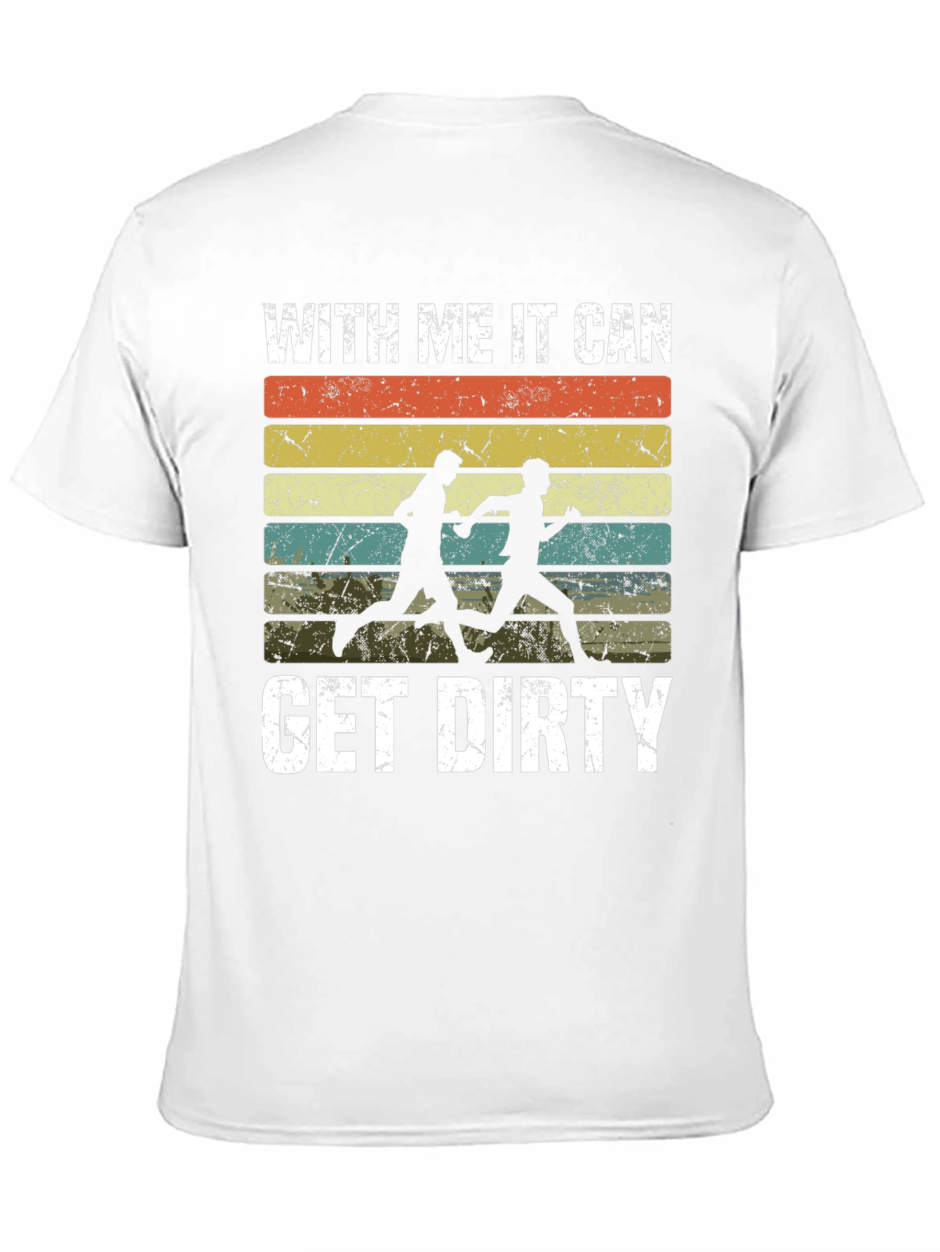 With Me It Can Get Dirty T-Shirt