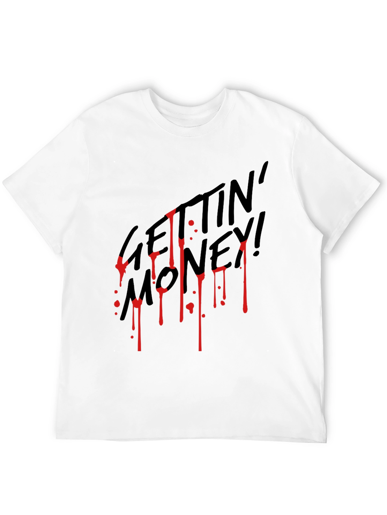 Gettin Money Dripping Graphic T-Shirt