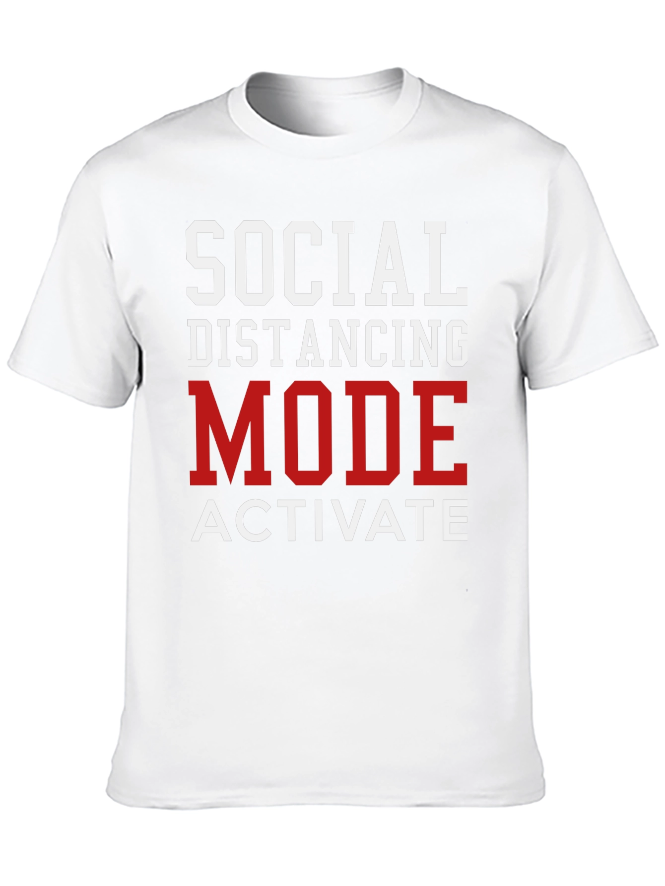 Social Distancing Mode Activate T-Shirt