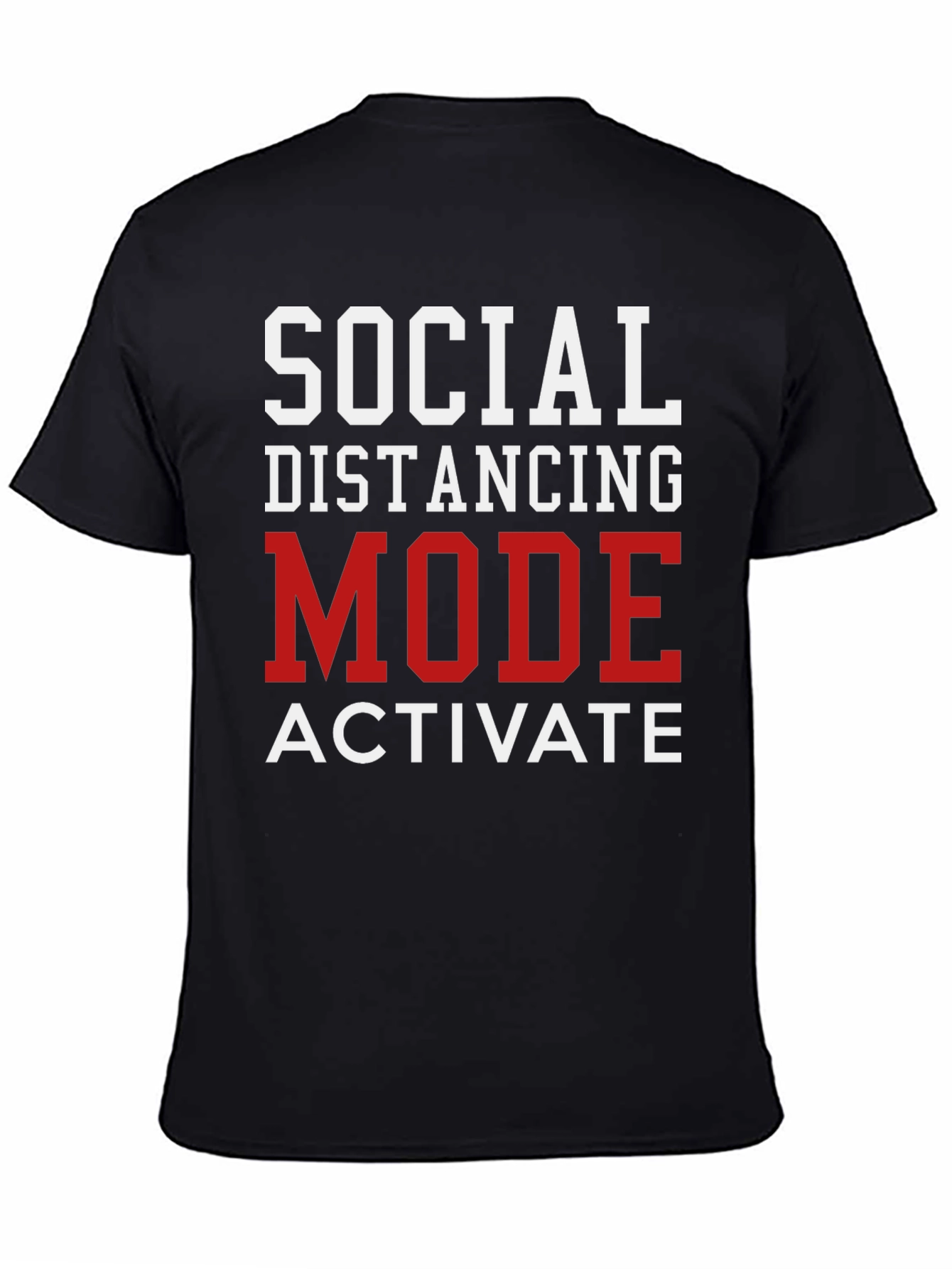 Social Distancing Mode Activate T-Shirt
