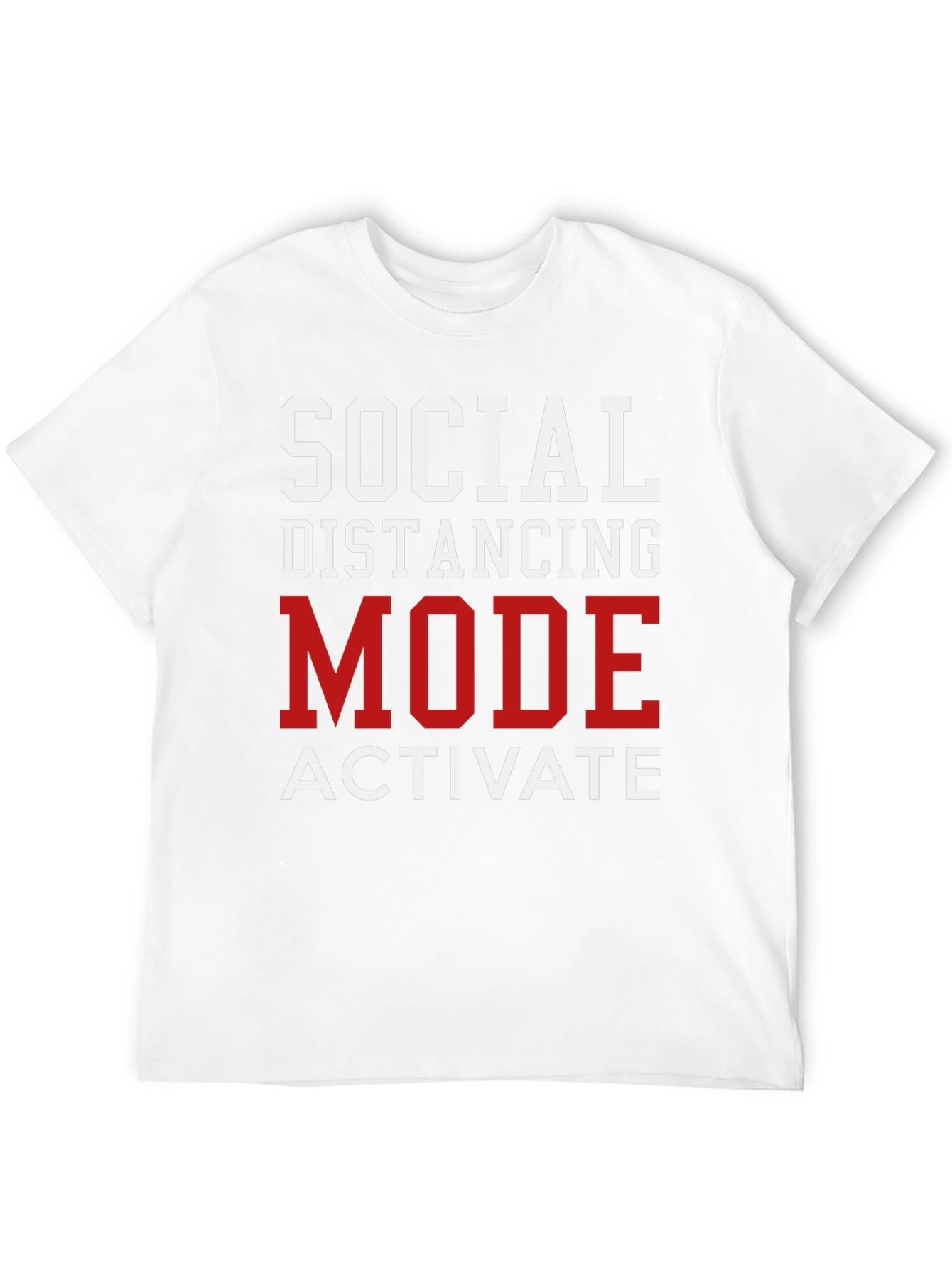 Social Distancing Mode Activate T-Shirt