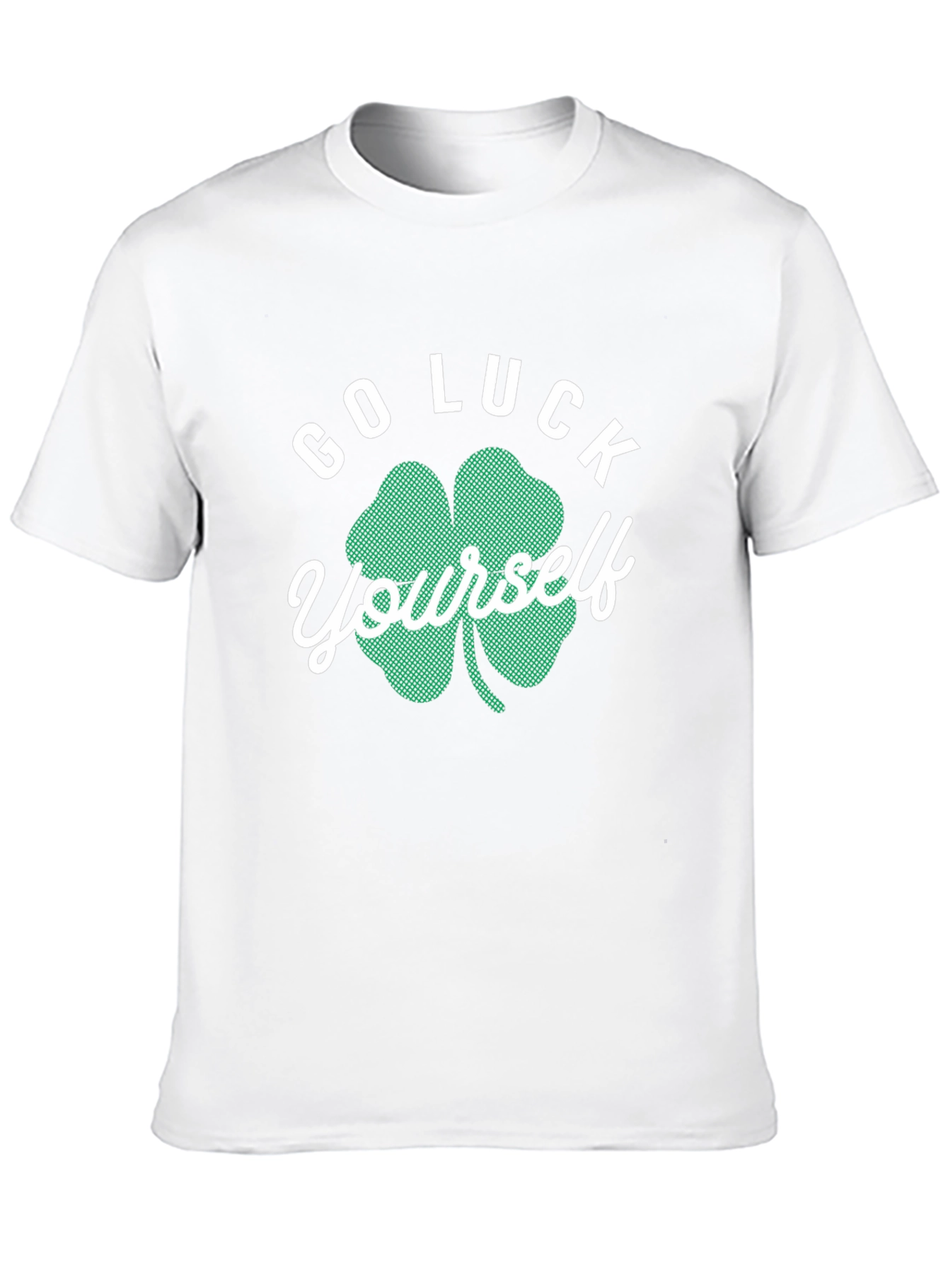 Go Luck Yourself St. Patricks Day T-Shirt