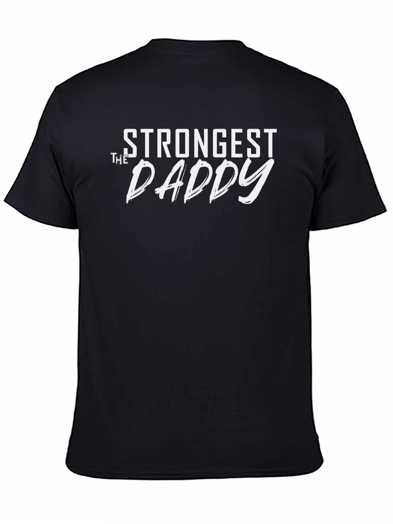 Strongest The Daddy Black Graphic T-Shirt