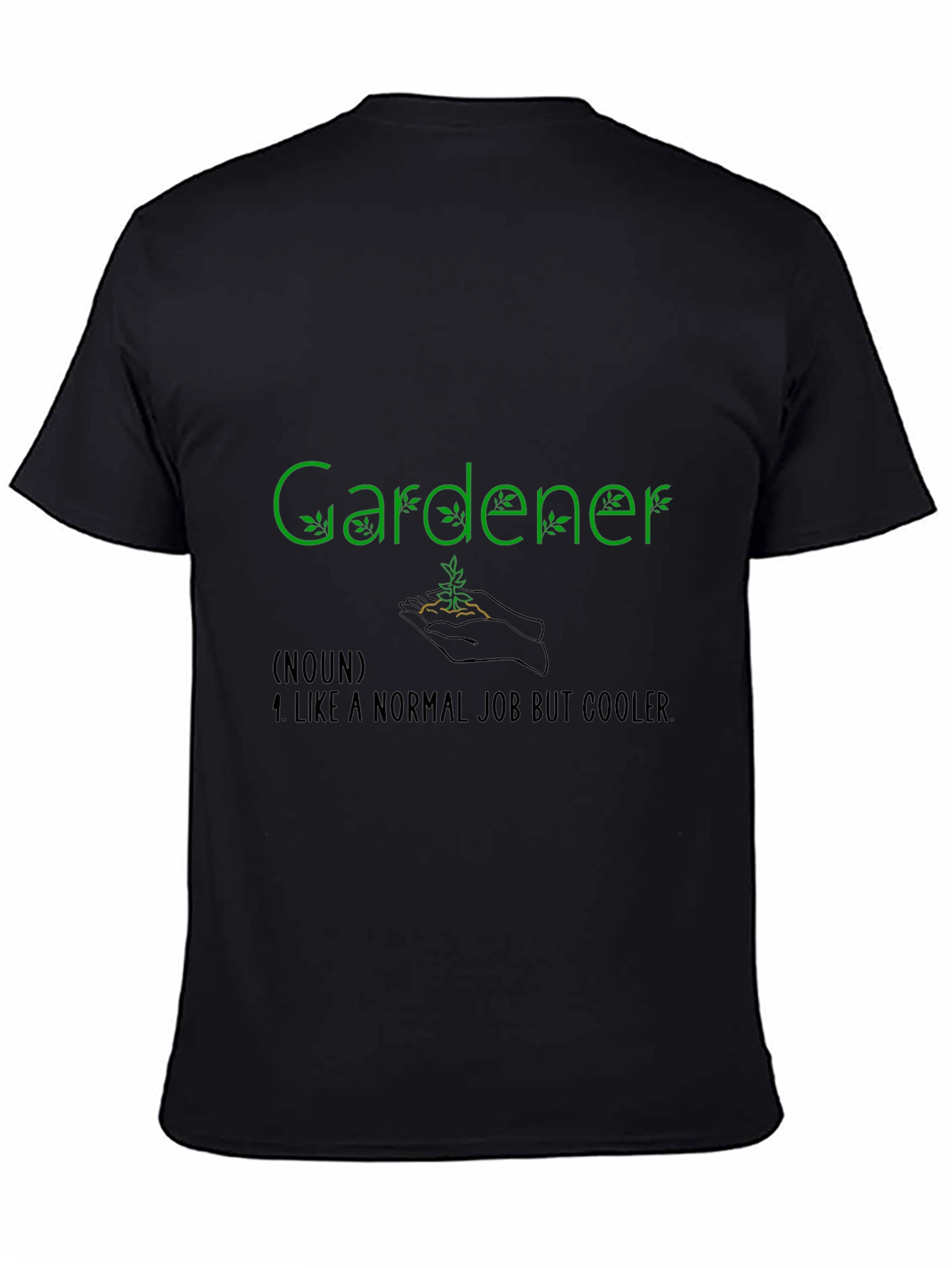 Gardener T-Shirt - Cool Job Gift Idea