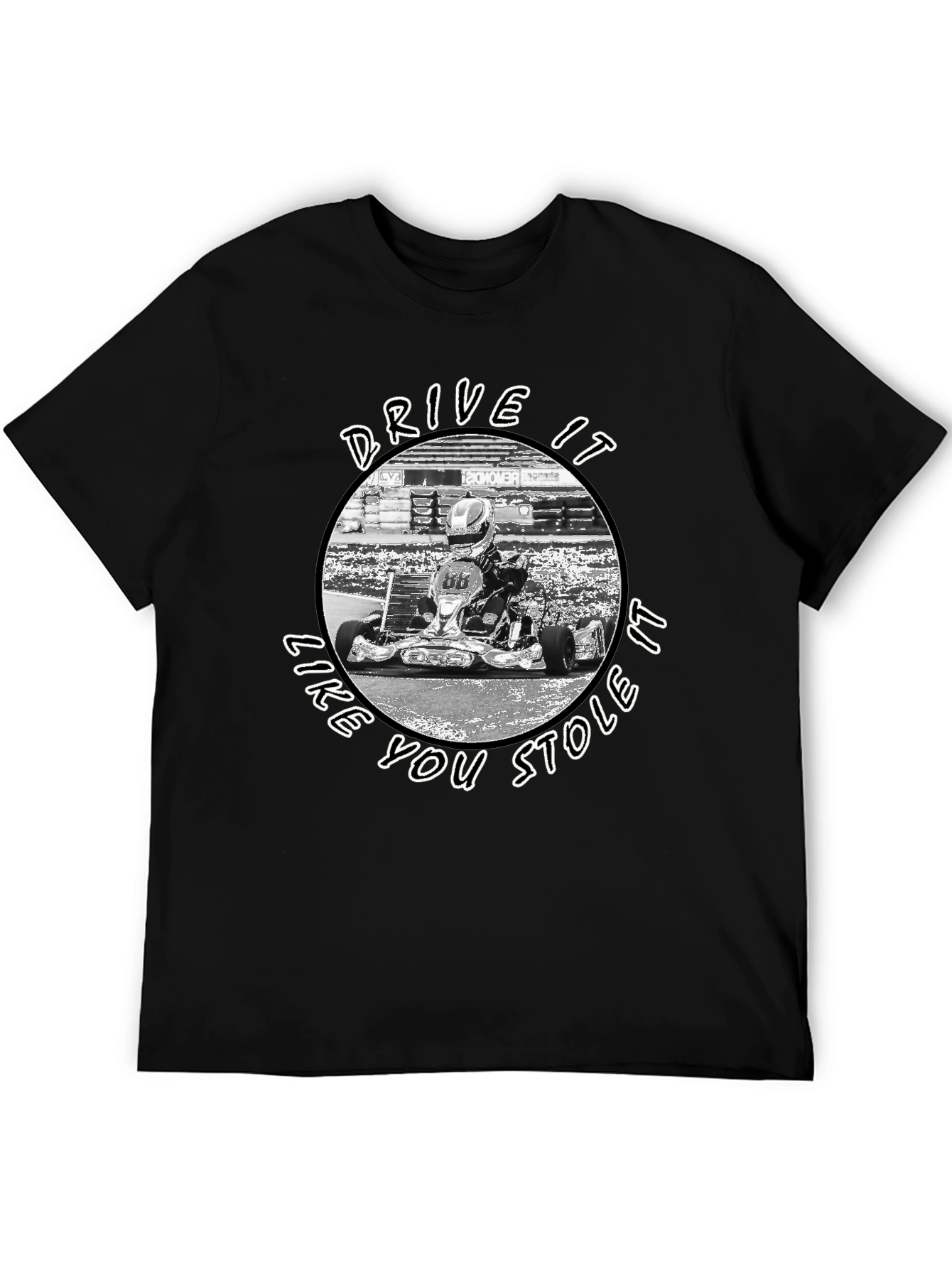 Drive It Like You Stole It Kart Racing T-Shirt
