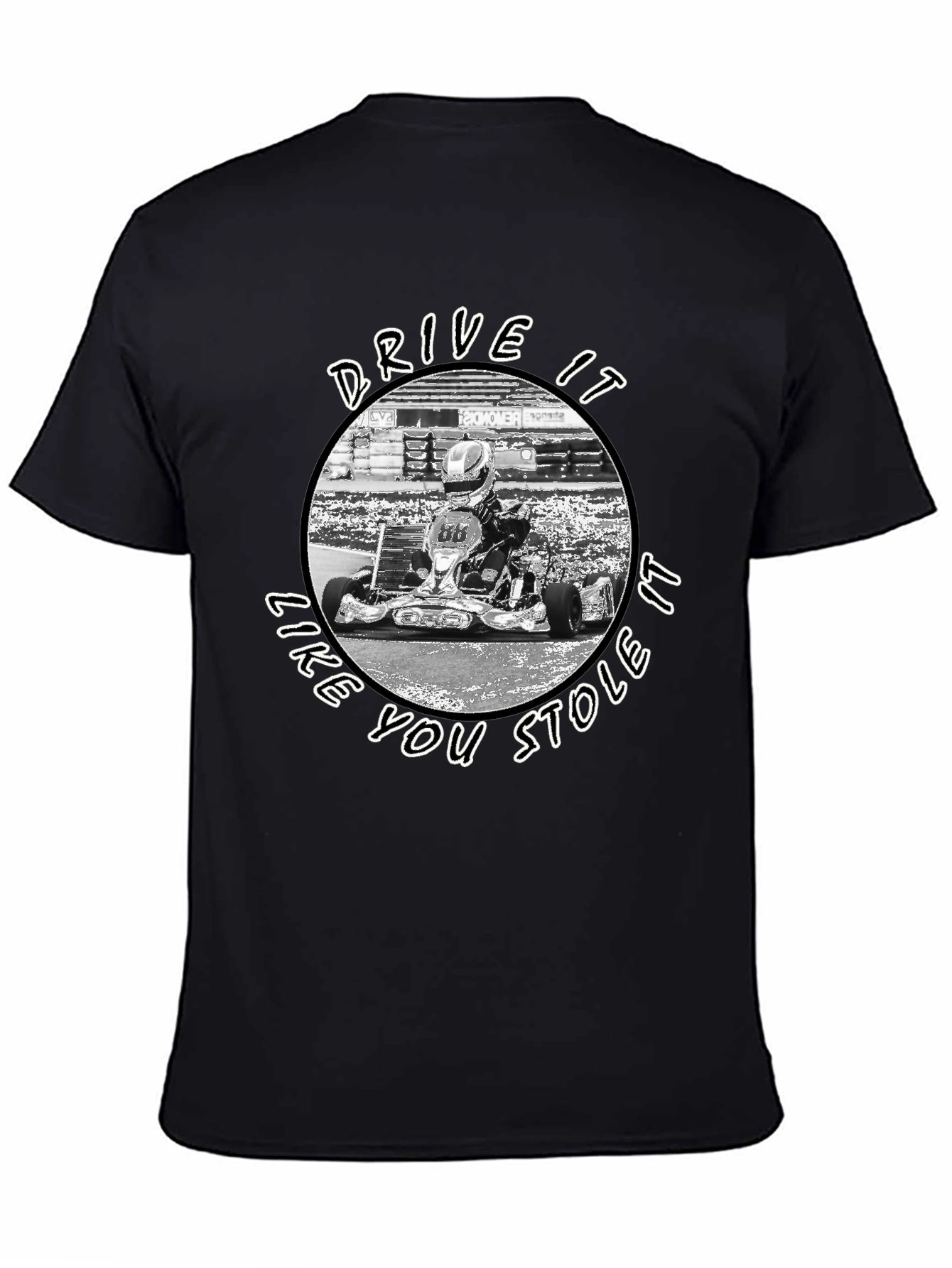 Drive It Like You Stole It Kart Racing T-Shirt