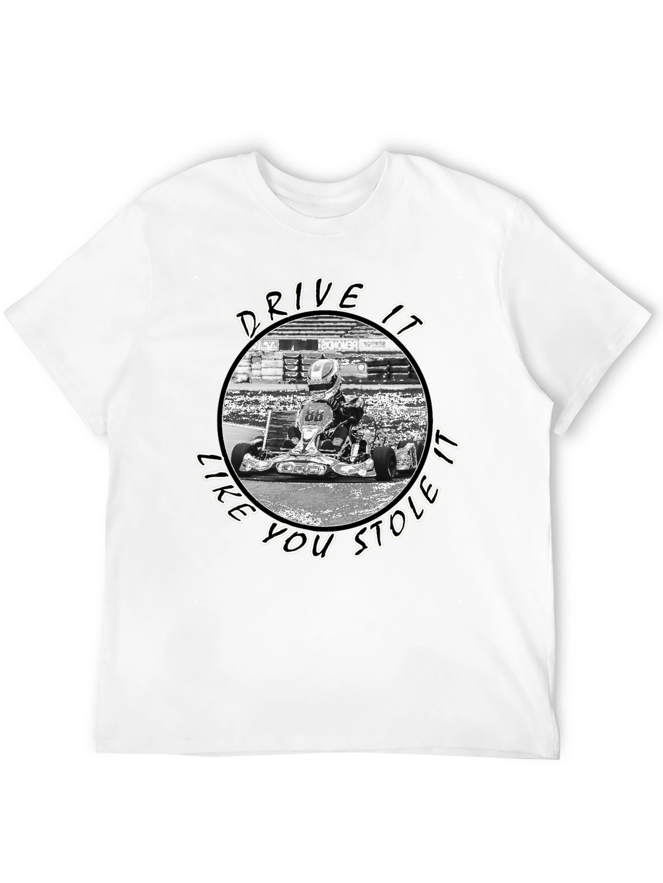 Drive It Like You Stole It Kart Racing T-Shirt