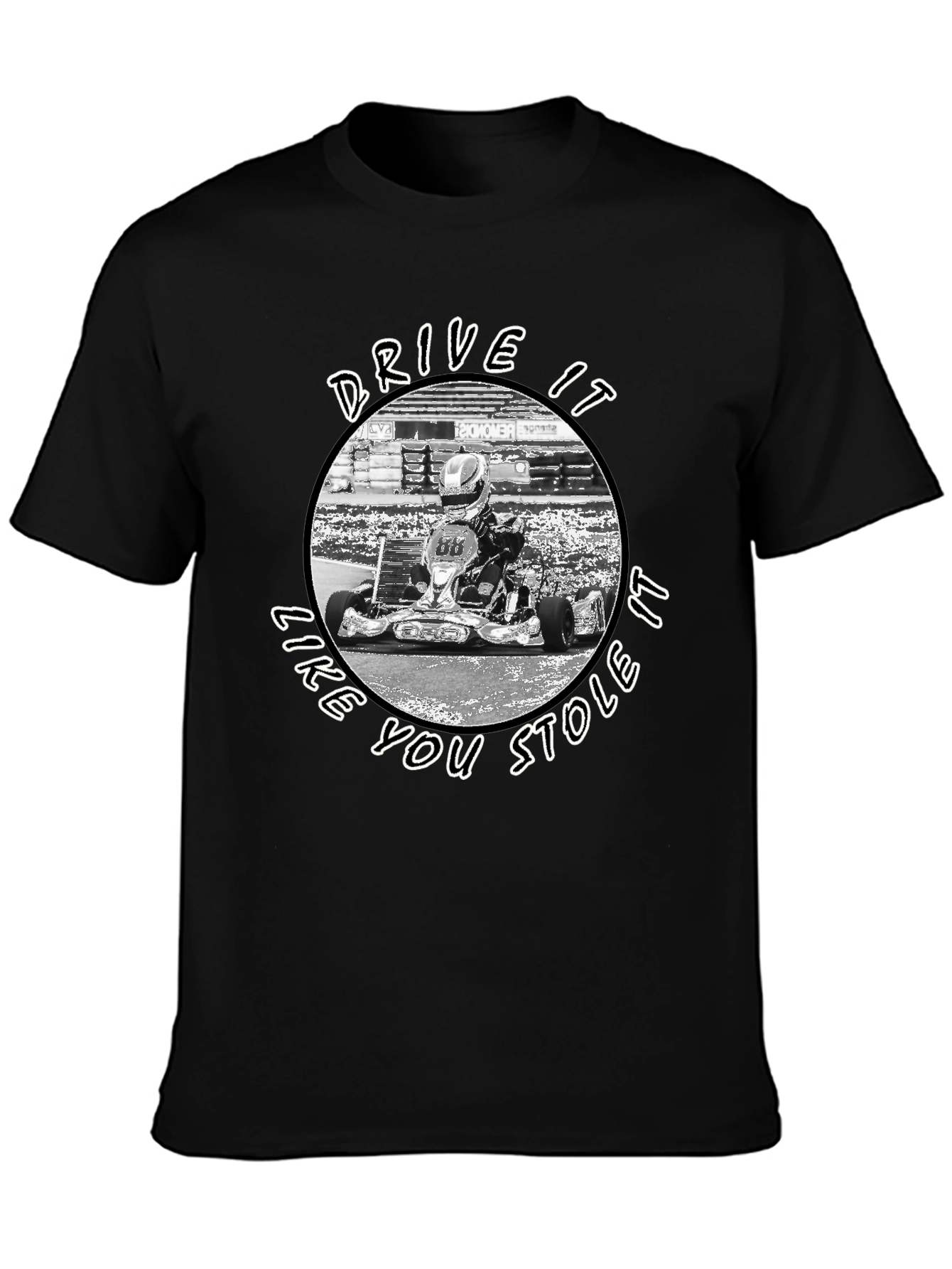 Drive It Like You Stole It Kart Racing T-Shirt