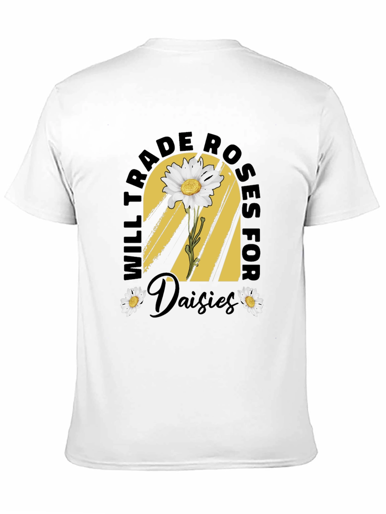 Trade Roses for Daisies T-Shirt