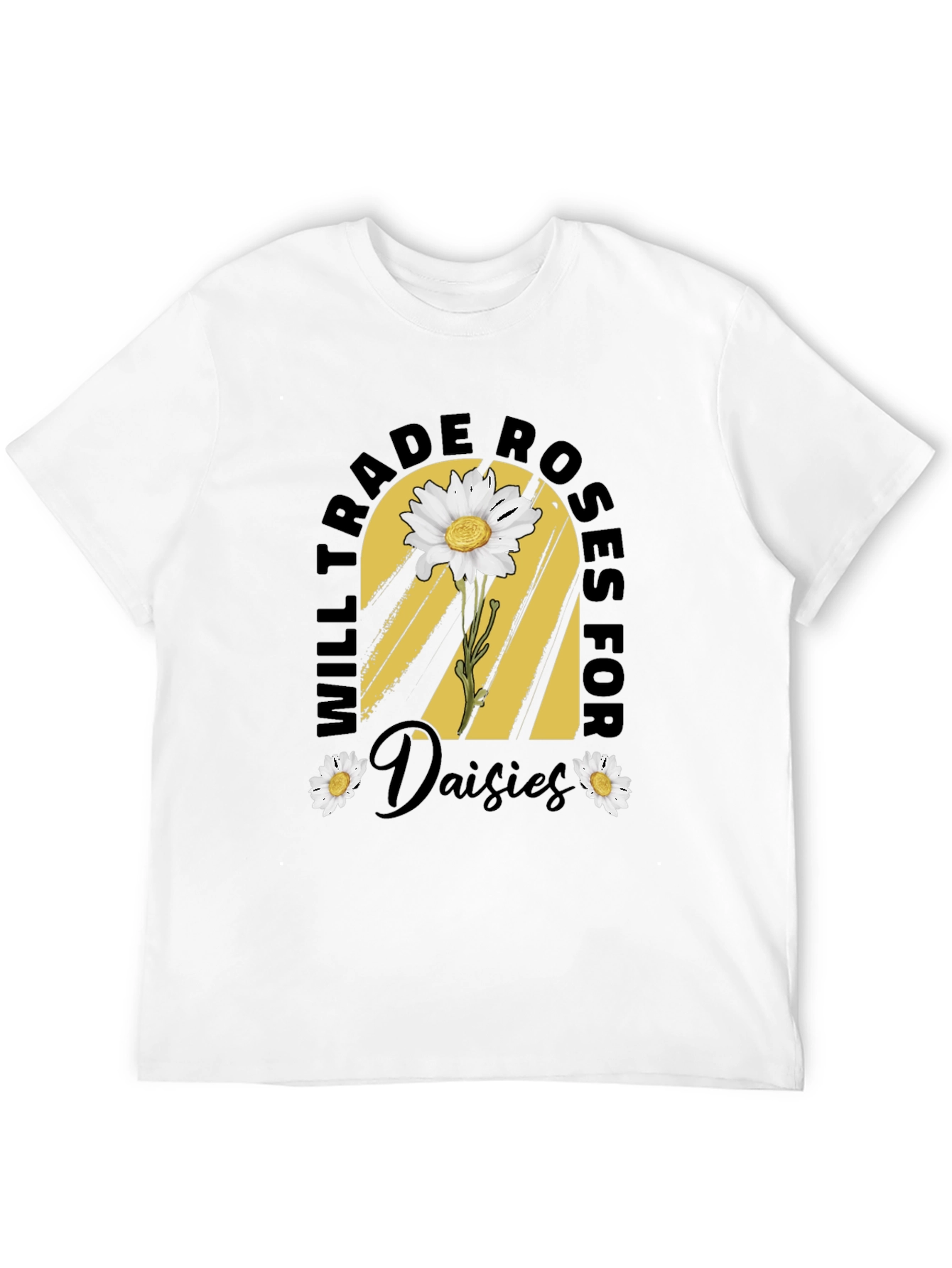 Trade Roses for Daisies T-Shirt