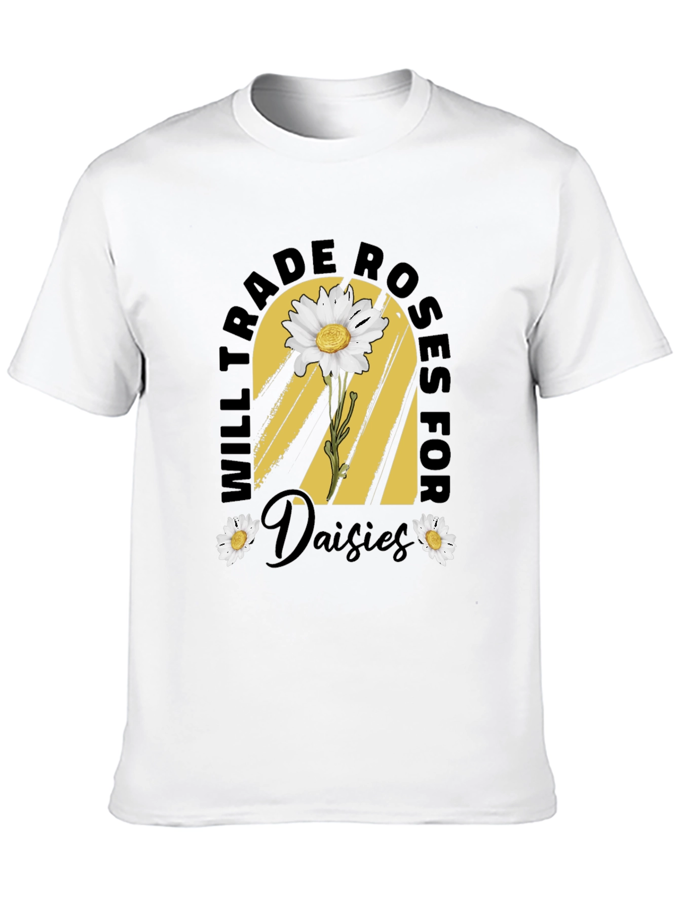 Trade Roses for Daisies T-Shirt