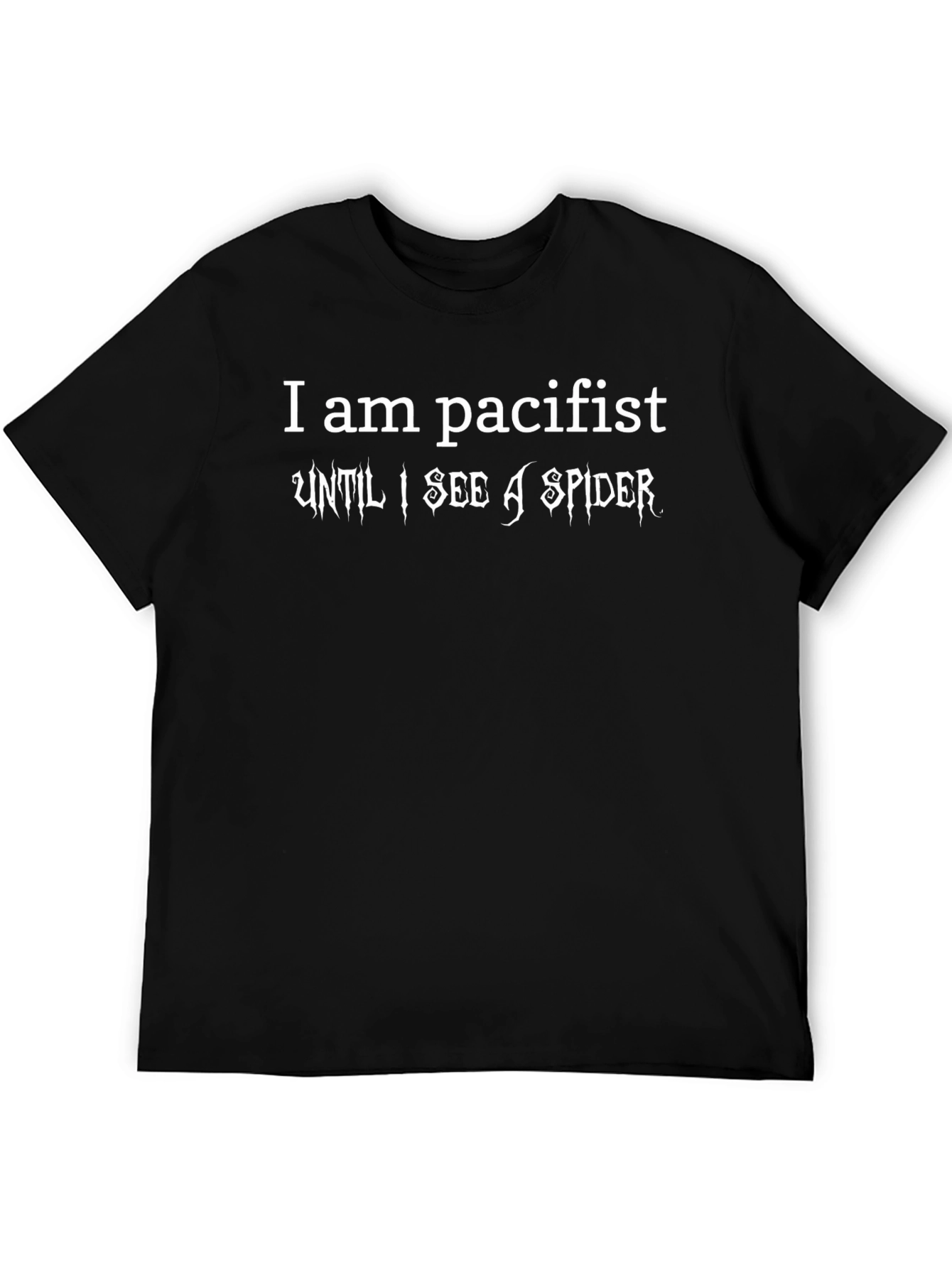 Pacifist Until I See A Spider Black T-Shirt