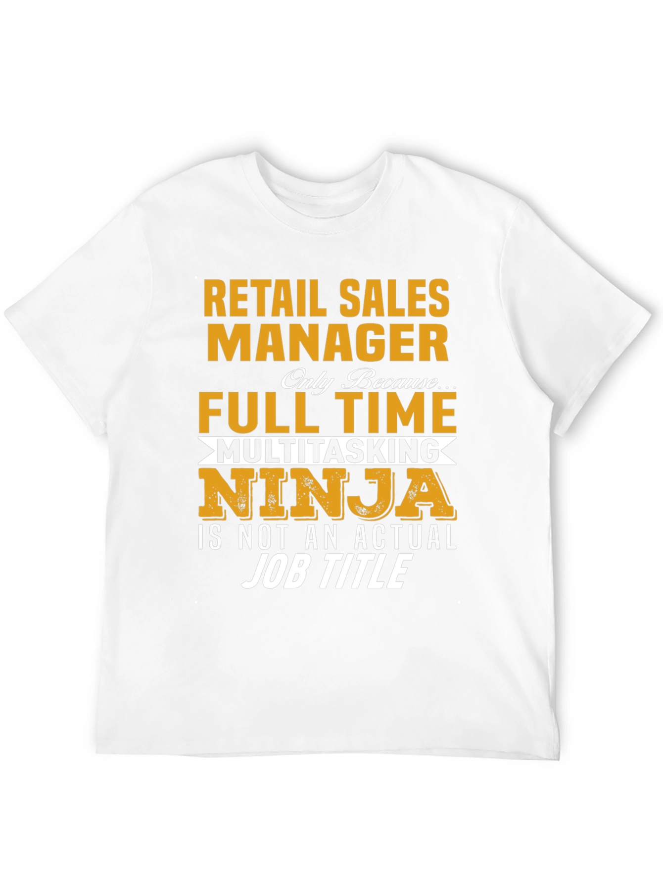 Retail Sales Manager T-Shirt Funny Job Title Tee