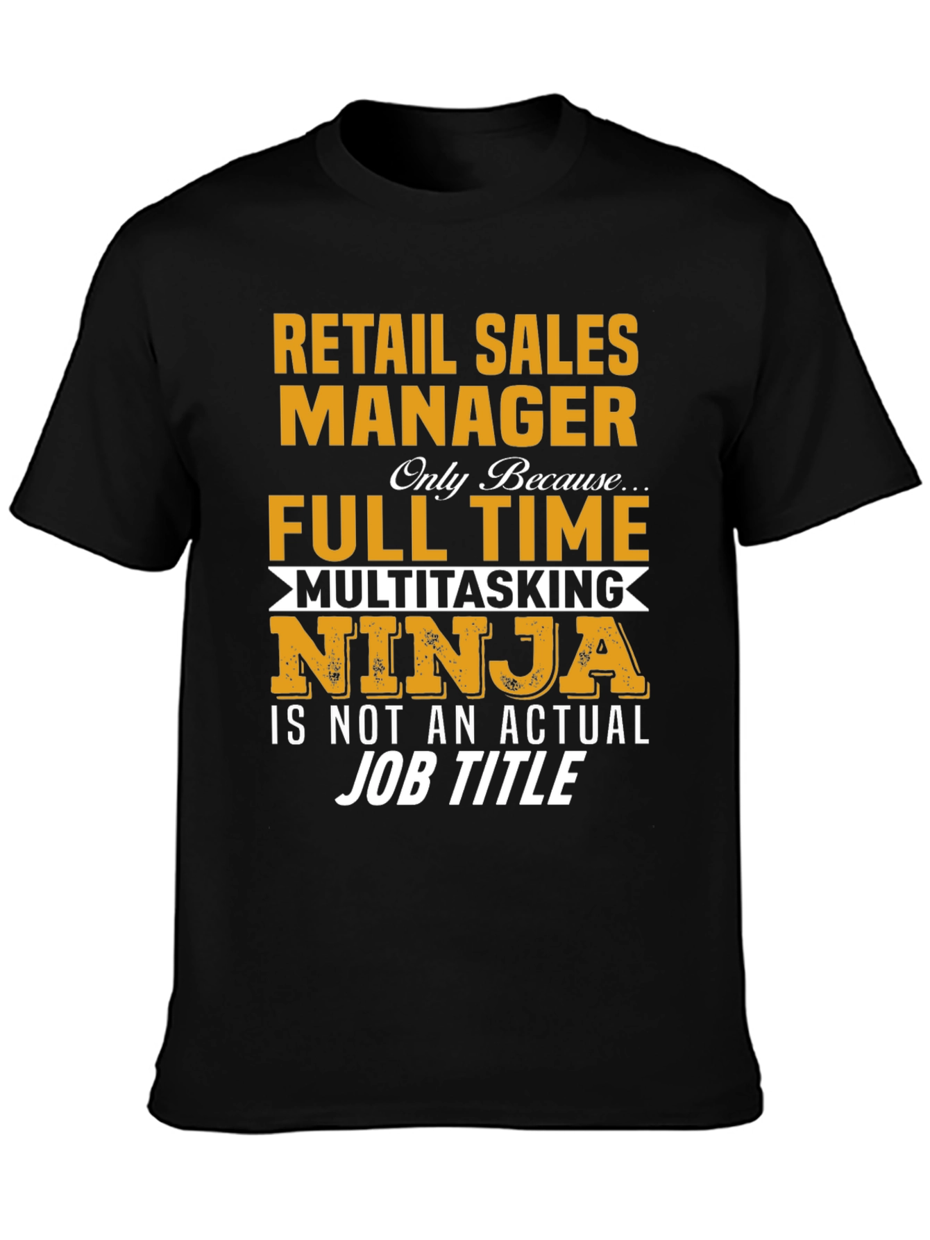 Retail Sales Manager T-Shirt Funny Job Title Tee