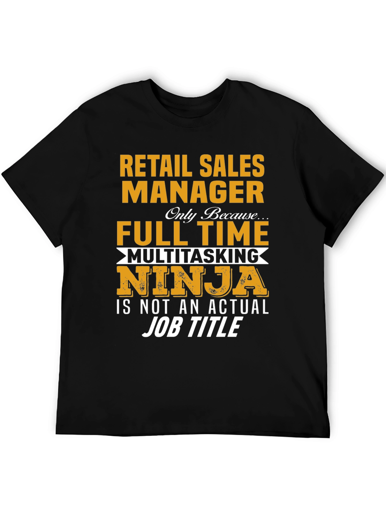 Retail Sales Manager T-Shirt Funny Job Title Tee