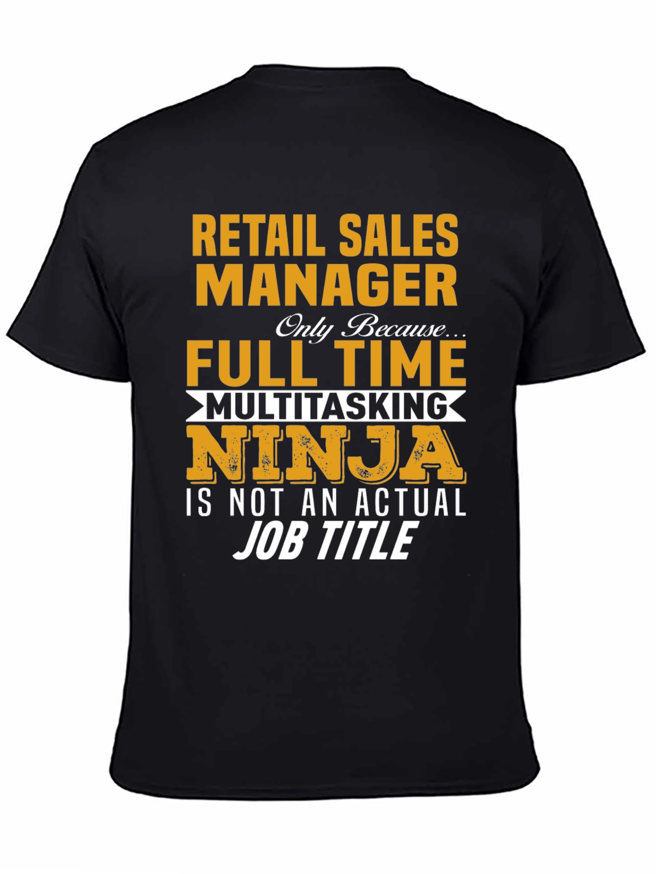 Retail Sales Manager T-Shirt Funny Job Title Tee