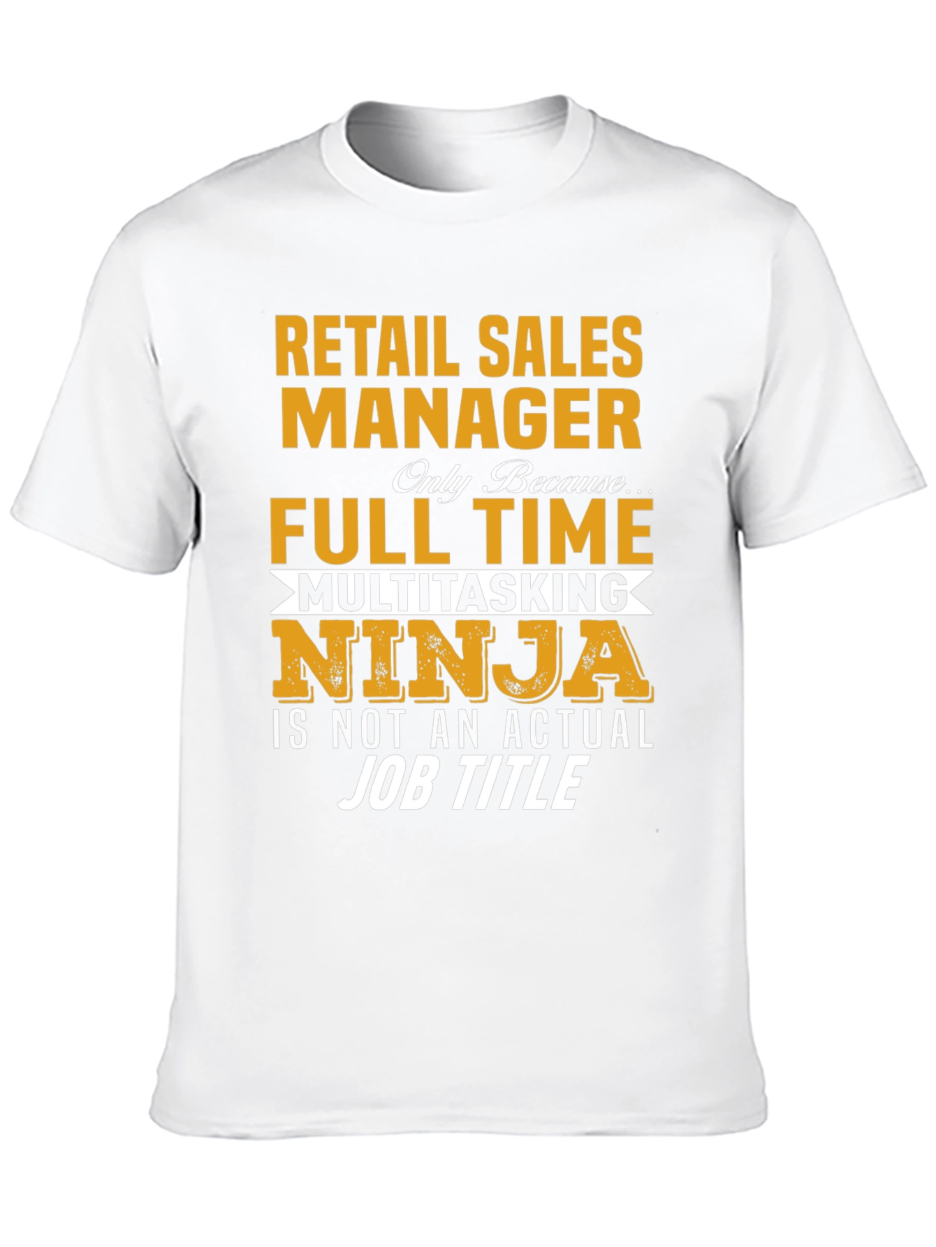 Retail Sales Manager T-Shirt Funny Job Title Tee