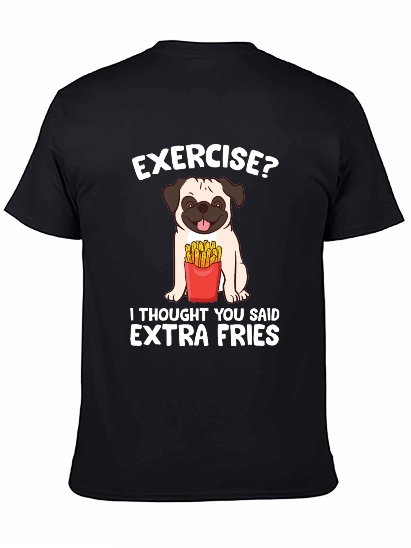 Exercise? Extra Fries T-Shirt