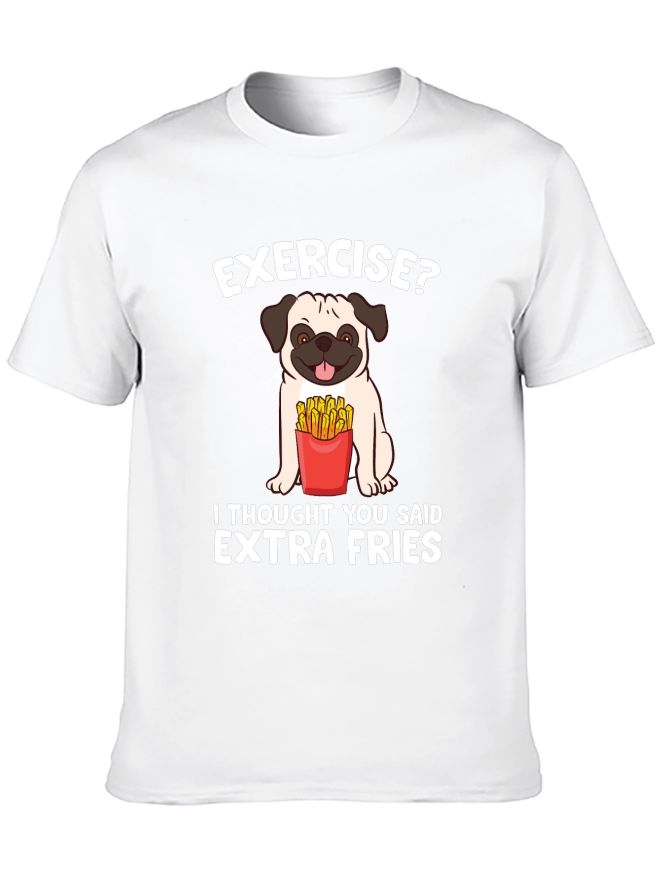 Exercise? Extra Fries T-Shirt
