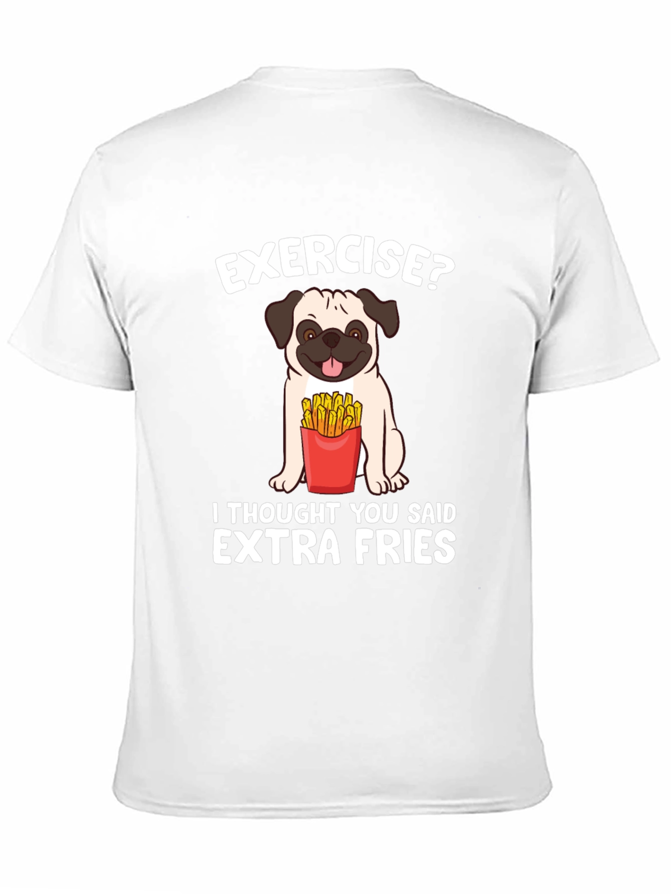 Exercise? Extra Fries T-Shirt