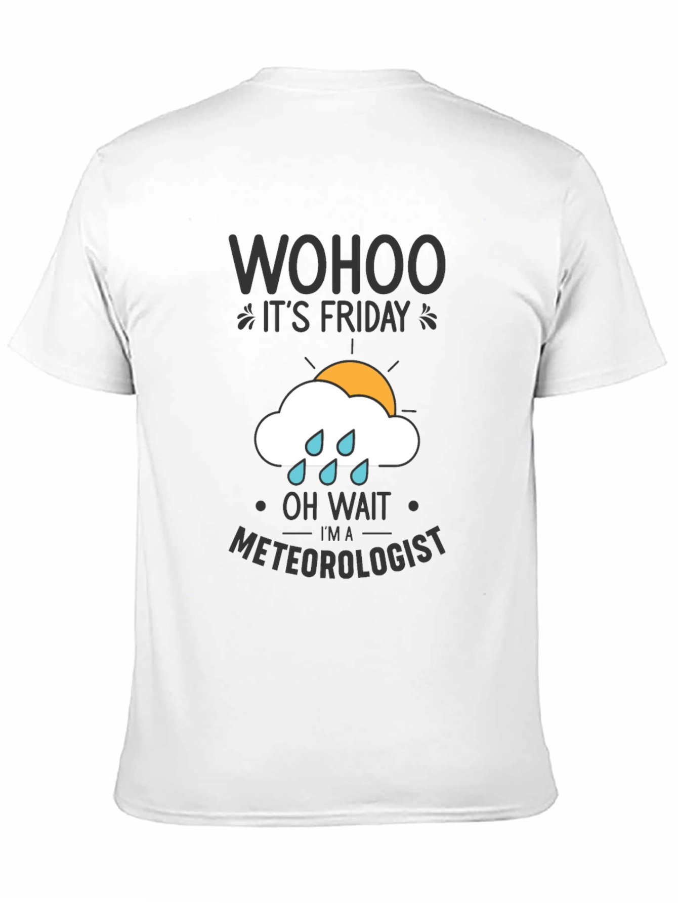 Wohoo Its Friday Meteorologist T-Shirt