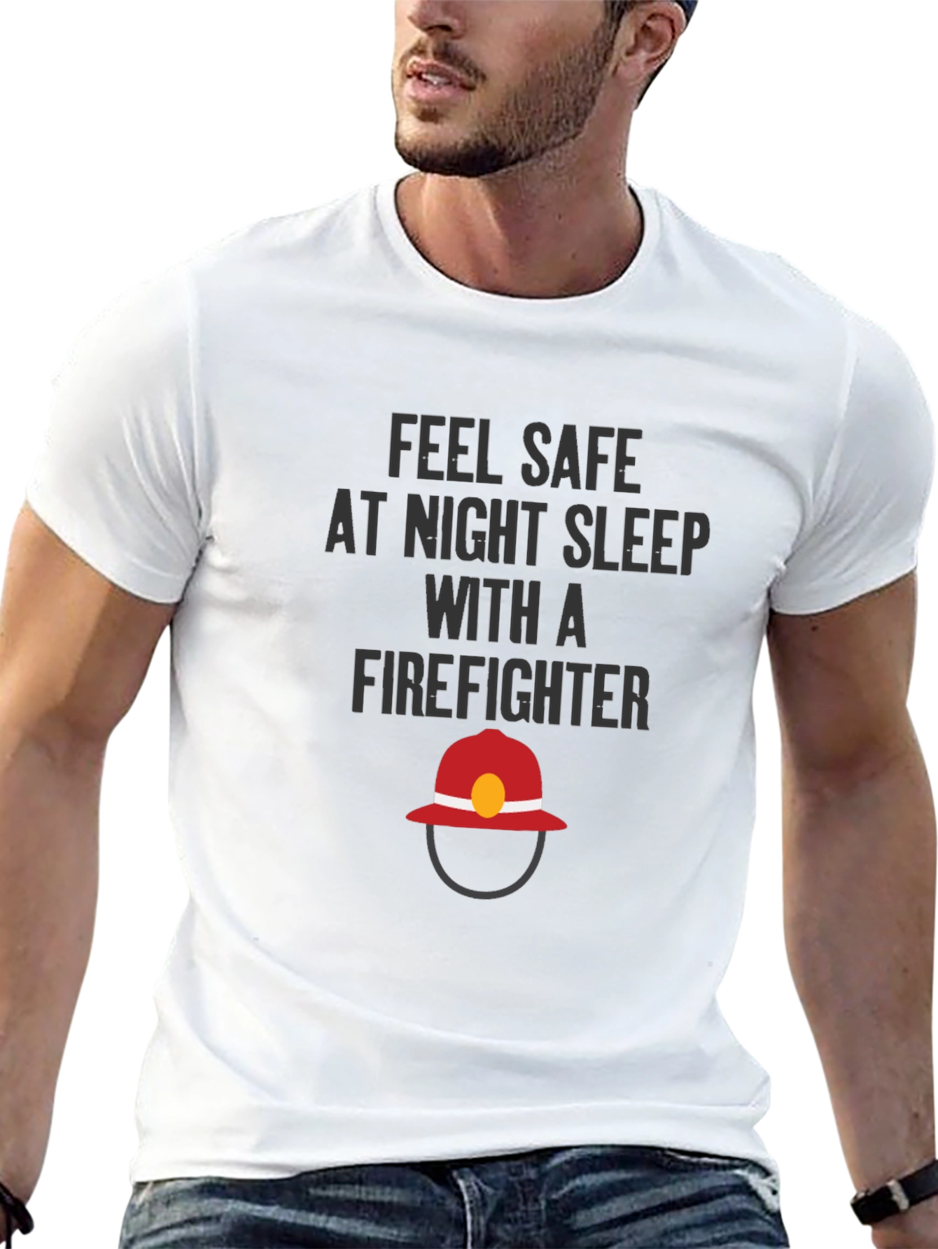 Feel Safe Firefighter T-Shirt