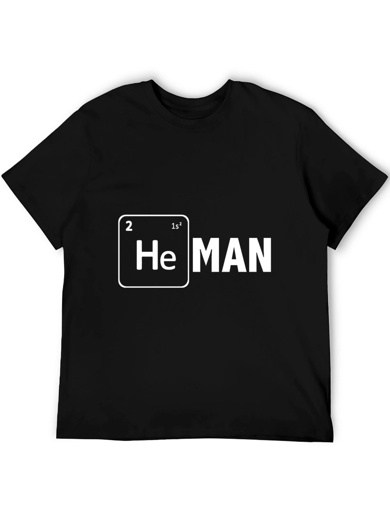 He MAN Periodic Table T-Shirt Funny Science Tee