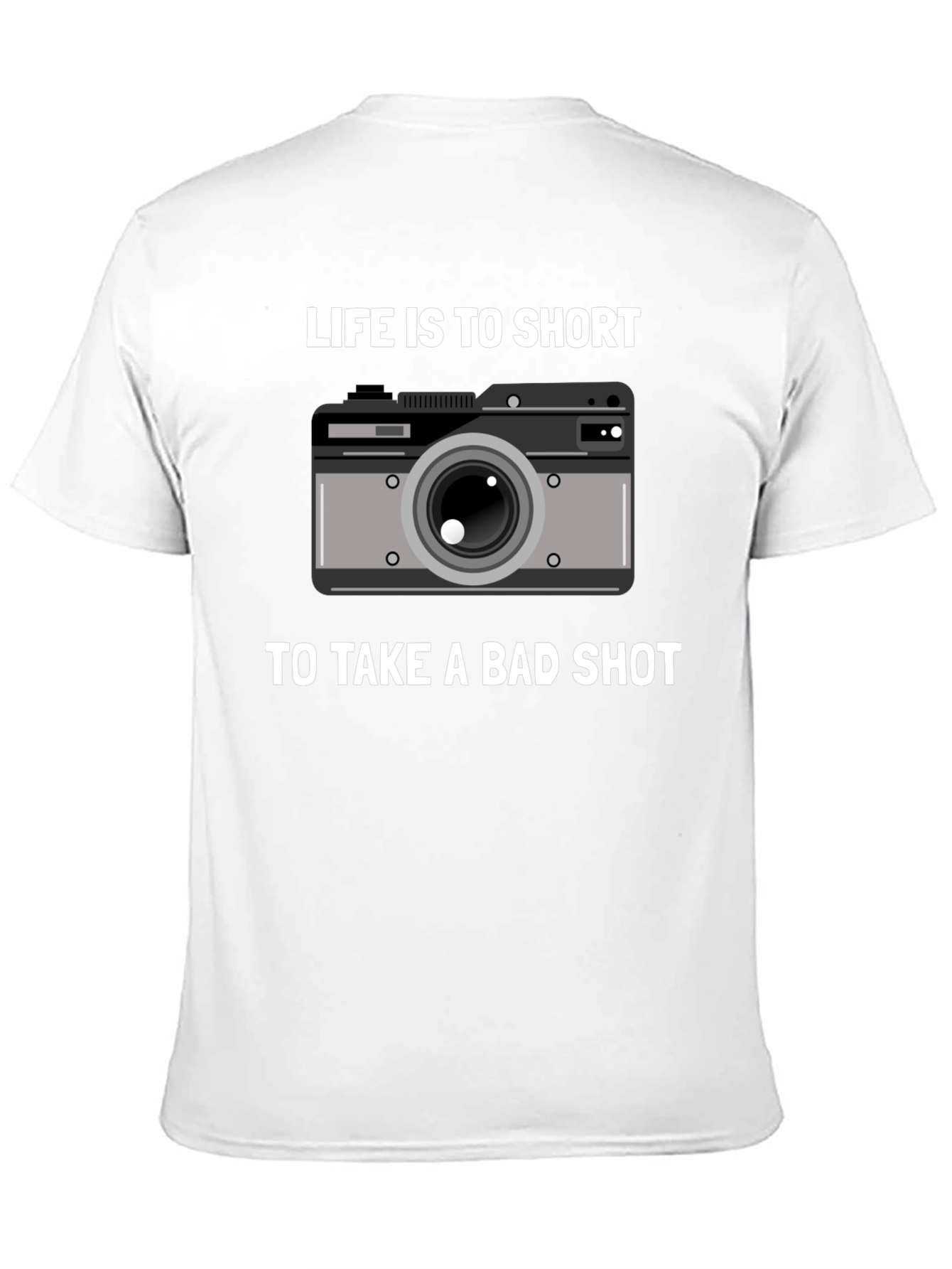 Lifes Too Short Camera T-Shirt - Photography Gift
