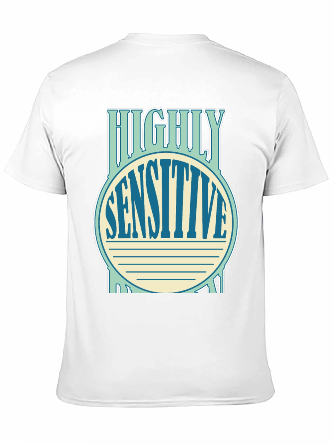 Highly Sensitive Shirt - Soft Cotton Tee
