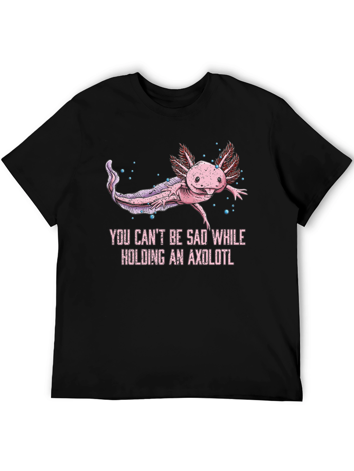 Axolotl Graphic T-Shirt - Cant Be Sad!