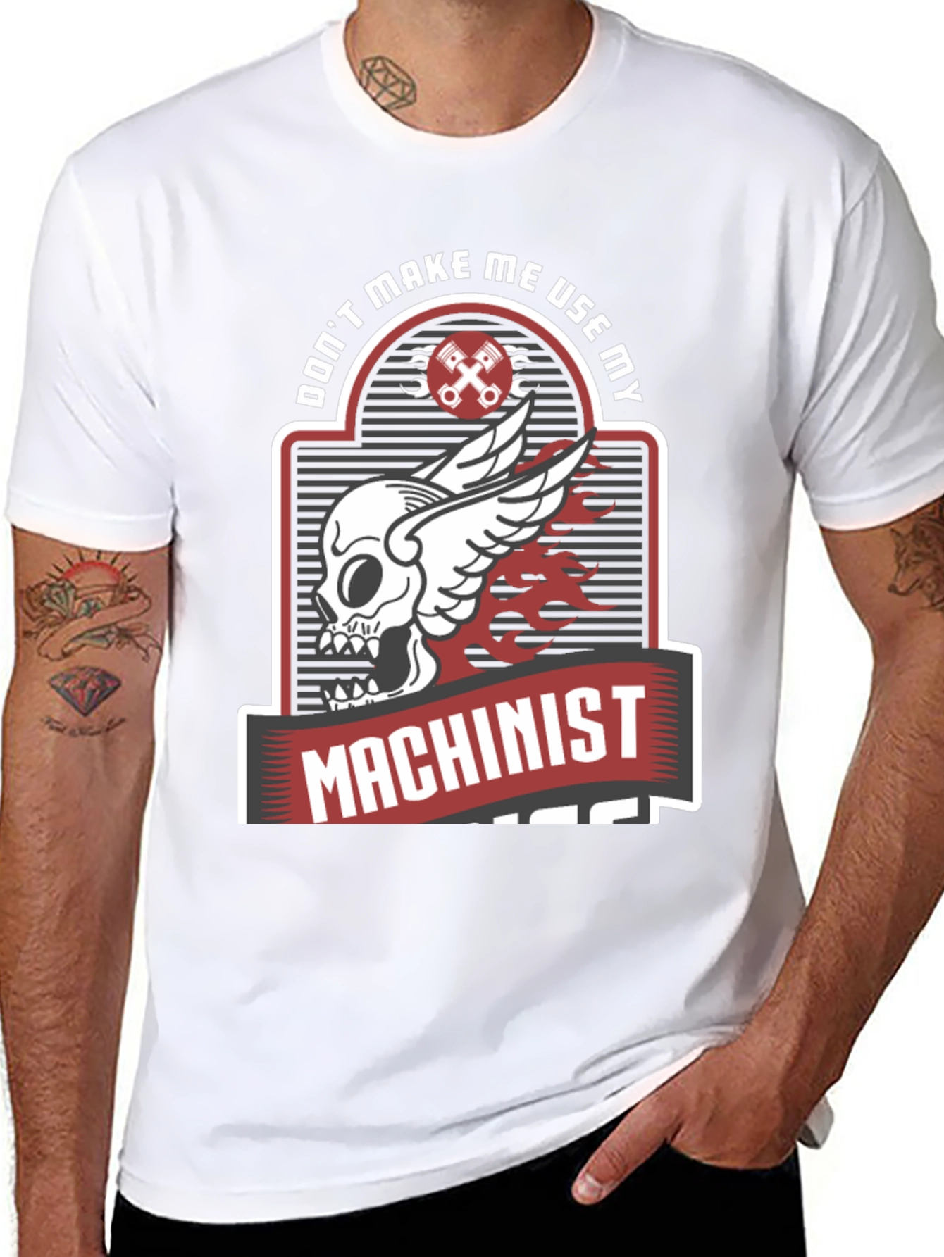 Dont Make Me Use My Machinist Tee