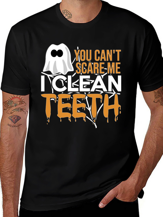 You Cant Scare Me I Clean Teeth Halloween T-Shirt