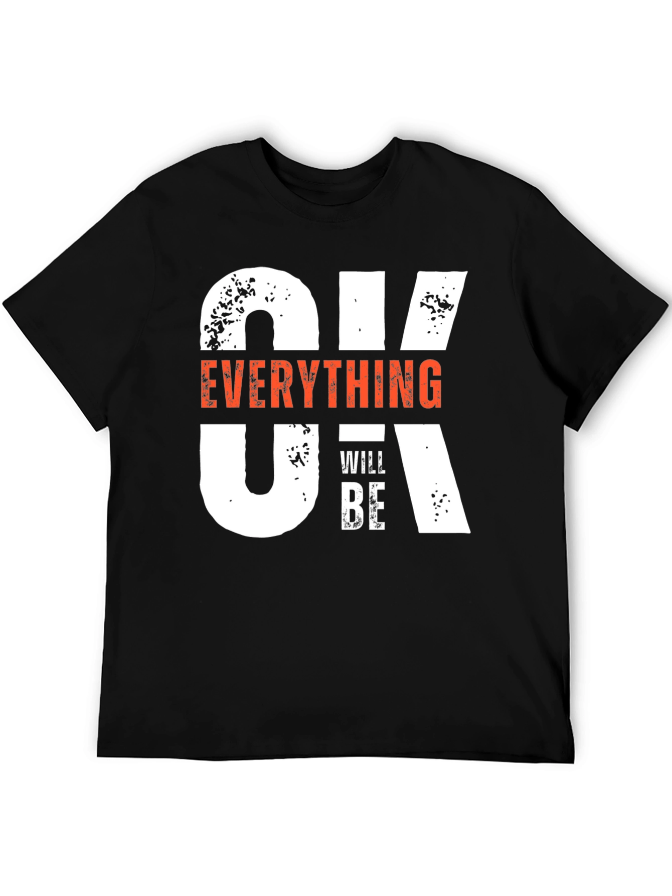 Everything Will Be OK T-Shirt