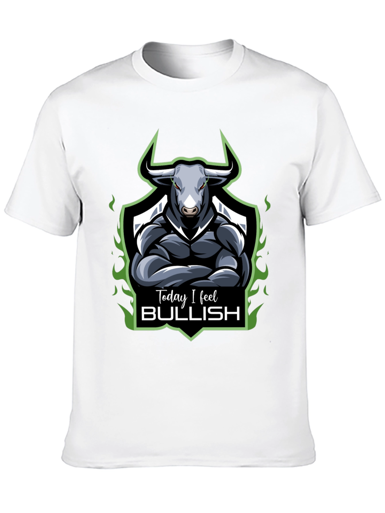 Today I Feel Bullish T-Shirt