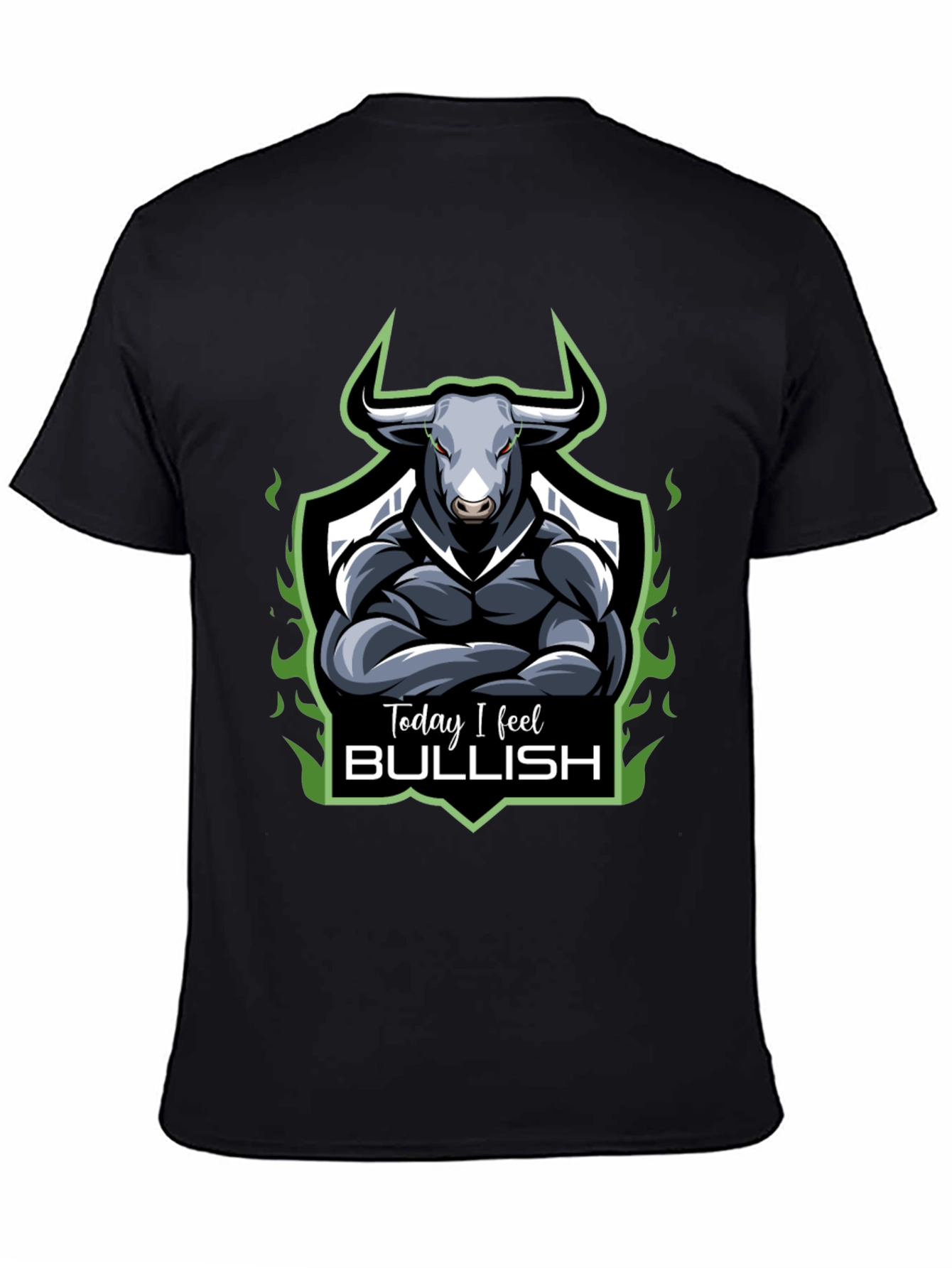 Today I Feel Bullish T-Shirt