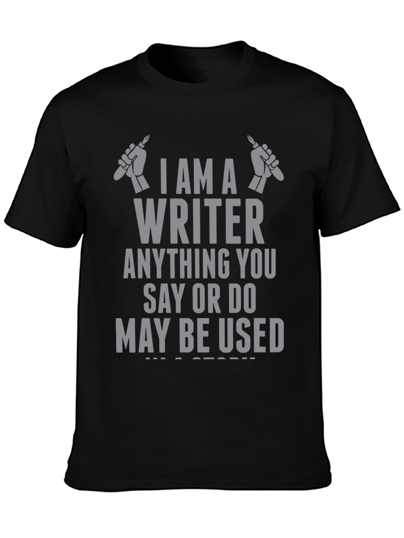 Writer T-Shirt - Beware My Story!