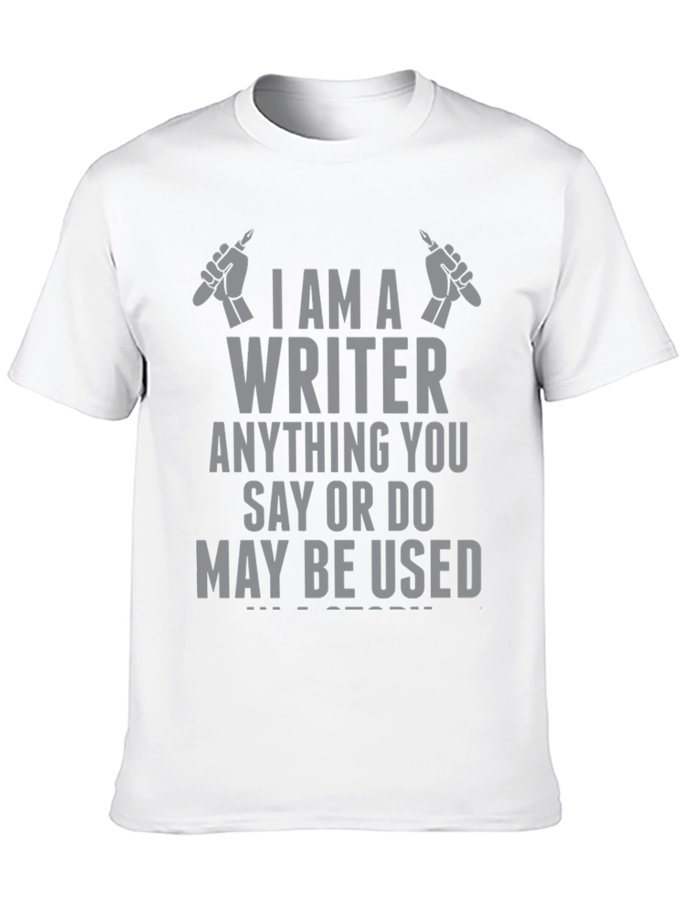 Writer T-Shirt - Beware My Story!