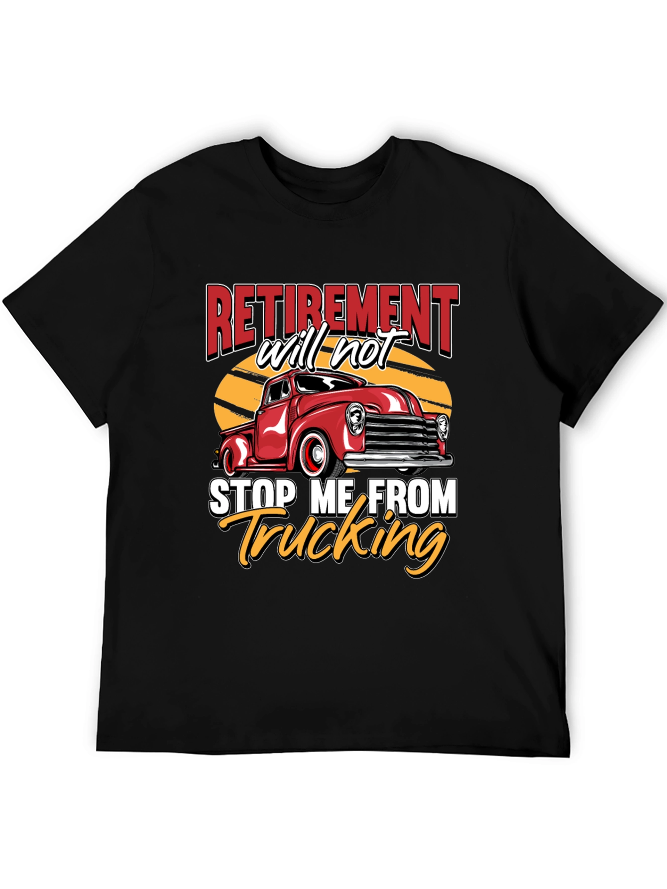 Retirement Trucking T-Shirt - Classic Truck Design