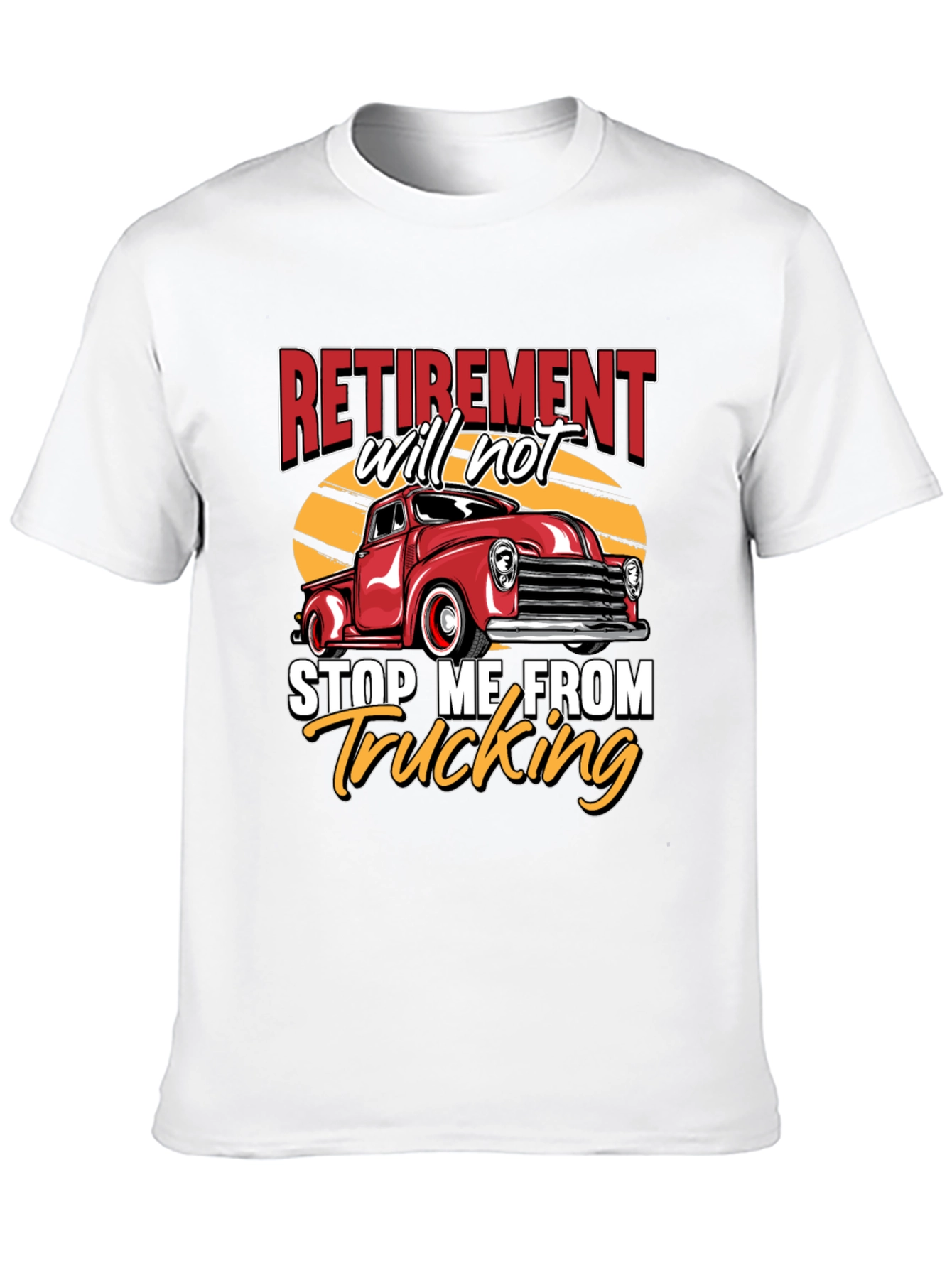 Retirement Trucking T-Shirt - Classic Truck Design