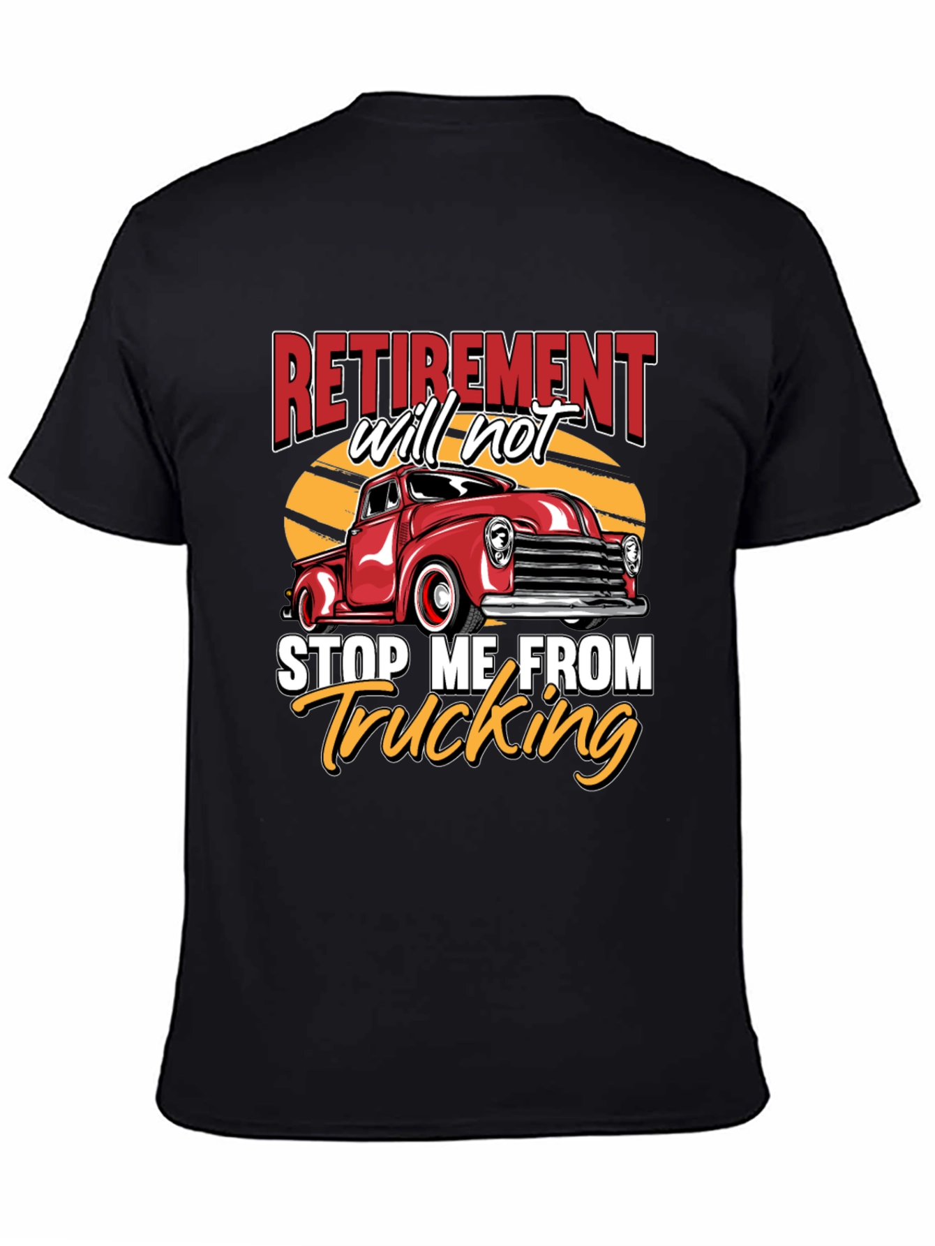 Retirement Trucking T-Shirt - Classic Truck Design