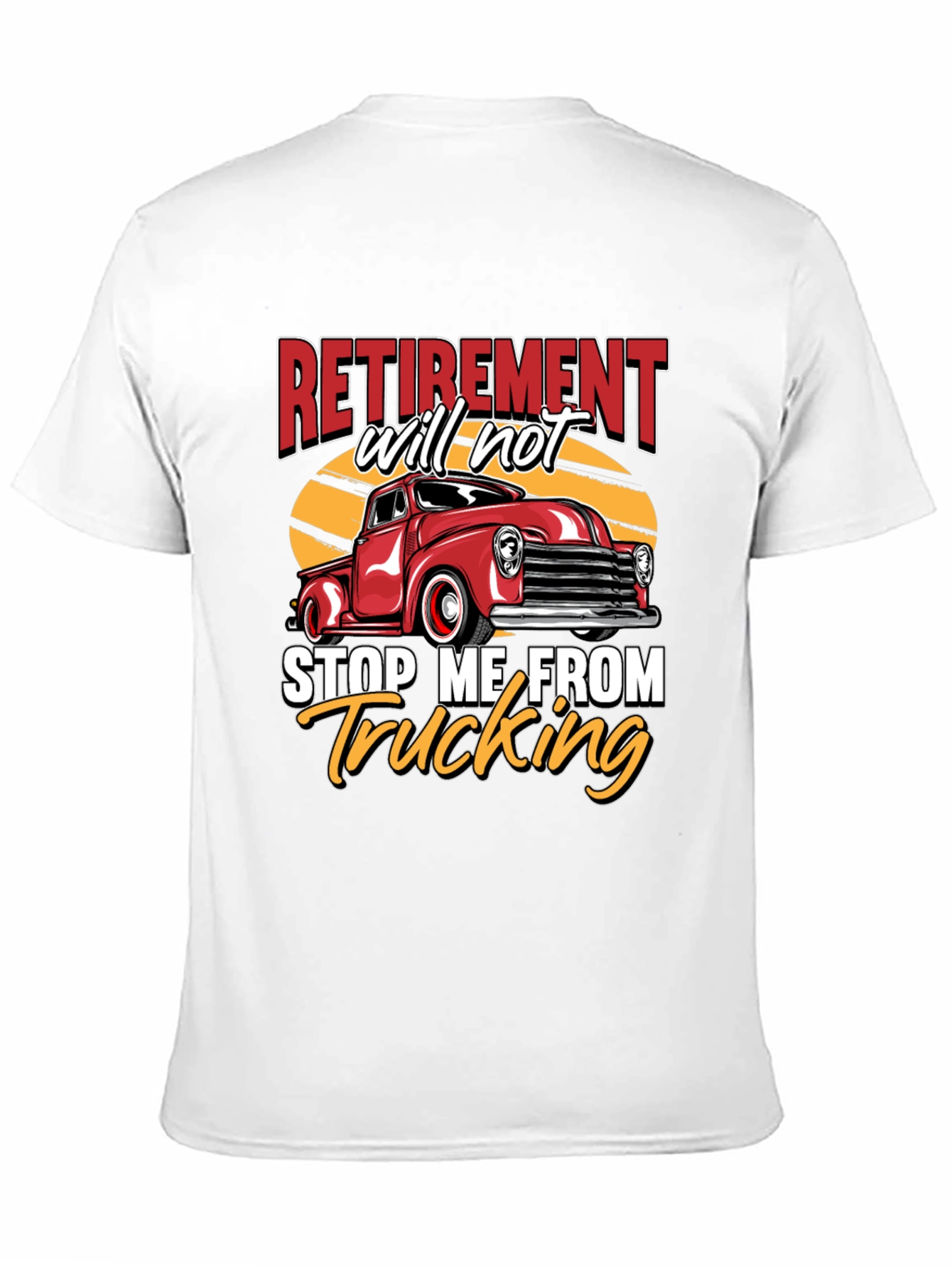 Retirement Trucking T-Shirt - Classic Truck Design
