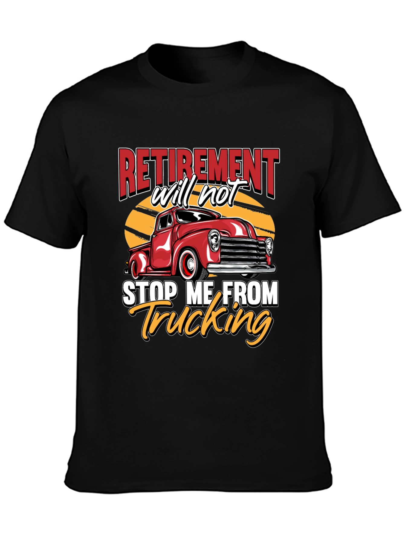 Retirement Trucking T-Shirt - Classic Truck Design