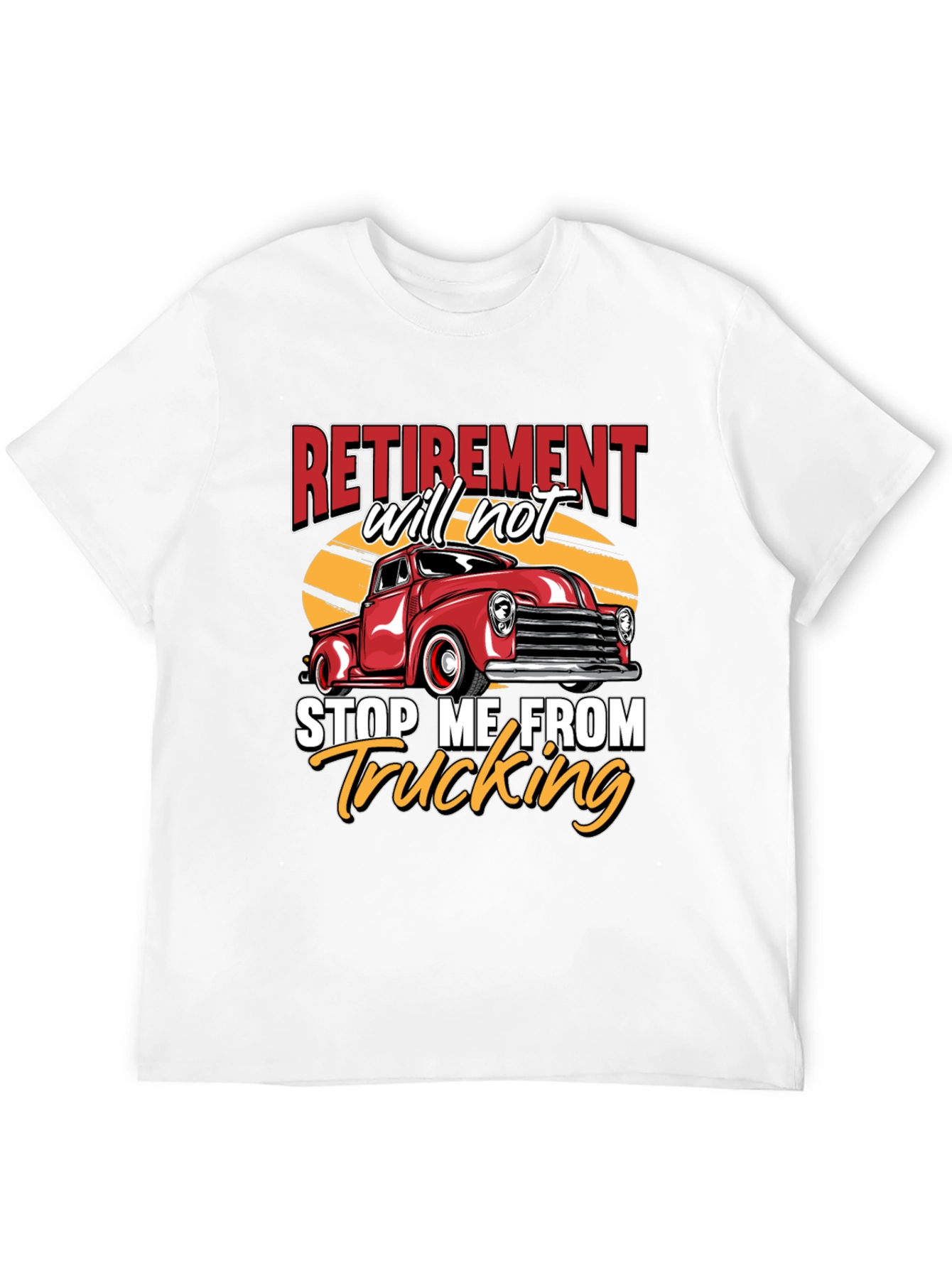 Retirement Trucking T-Shirt - Classic Truck Design