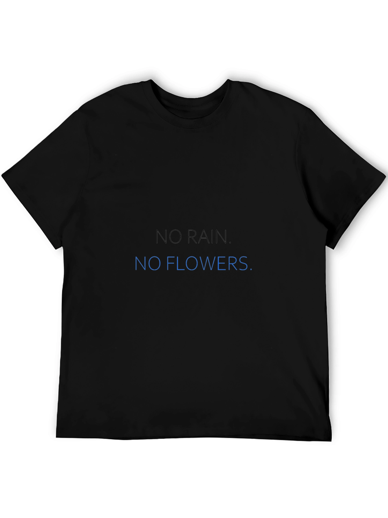 No Rain No Flowers Graphic Tee