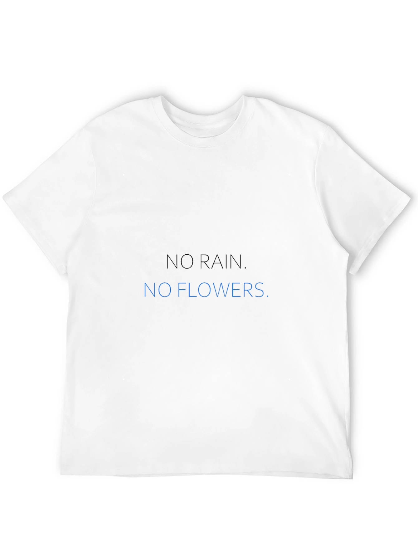 No Rain No Flowers Graphic Tee